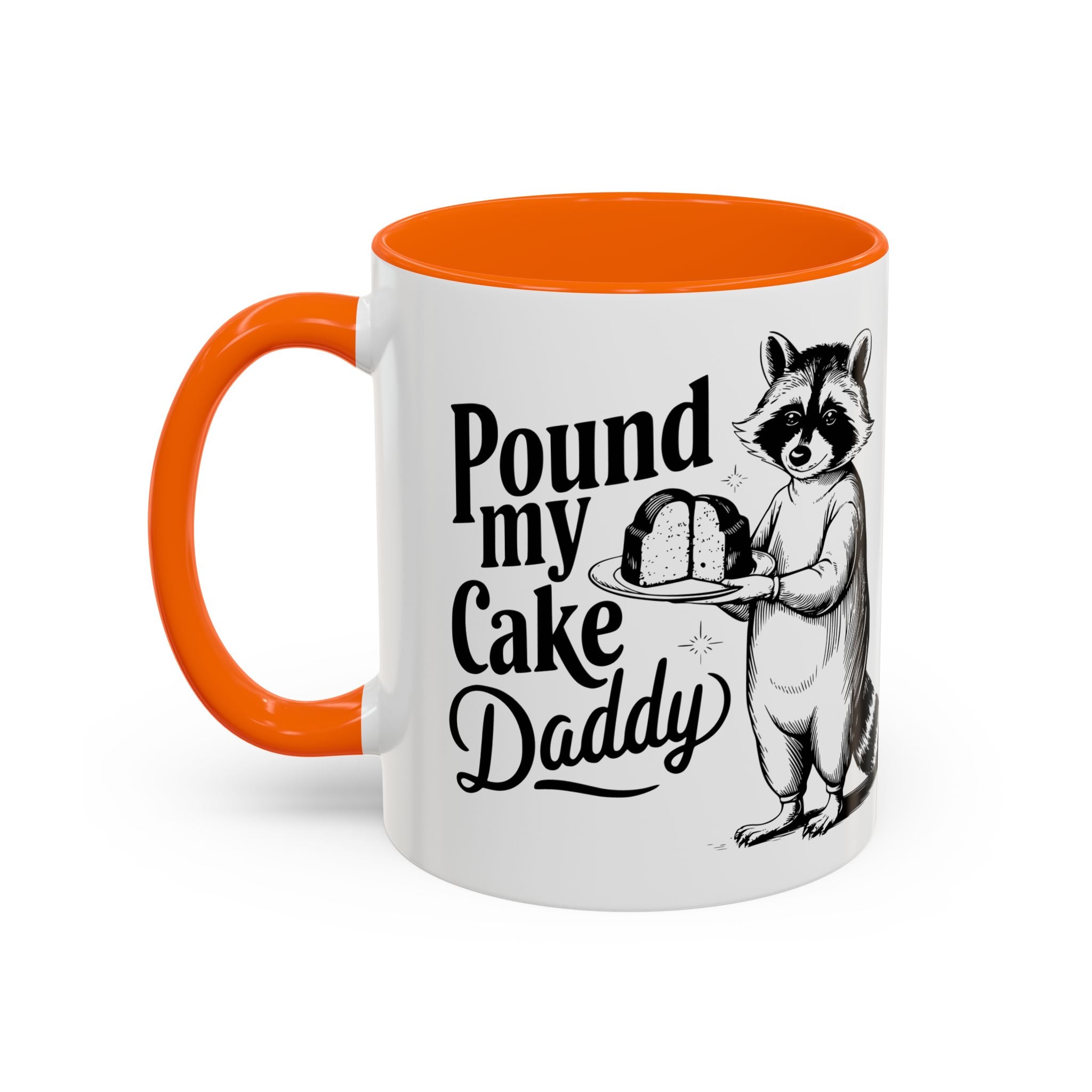 Funny Raccoon Coffee Mug - "Pound My Cake Daddy" adult sex humor
