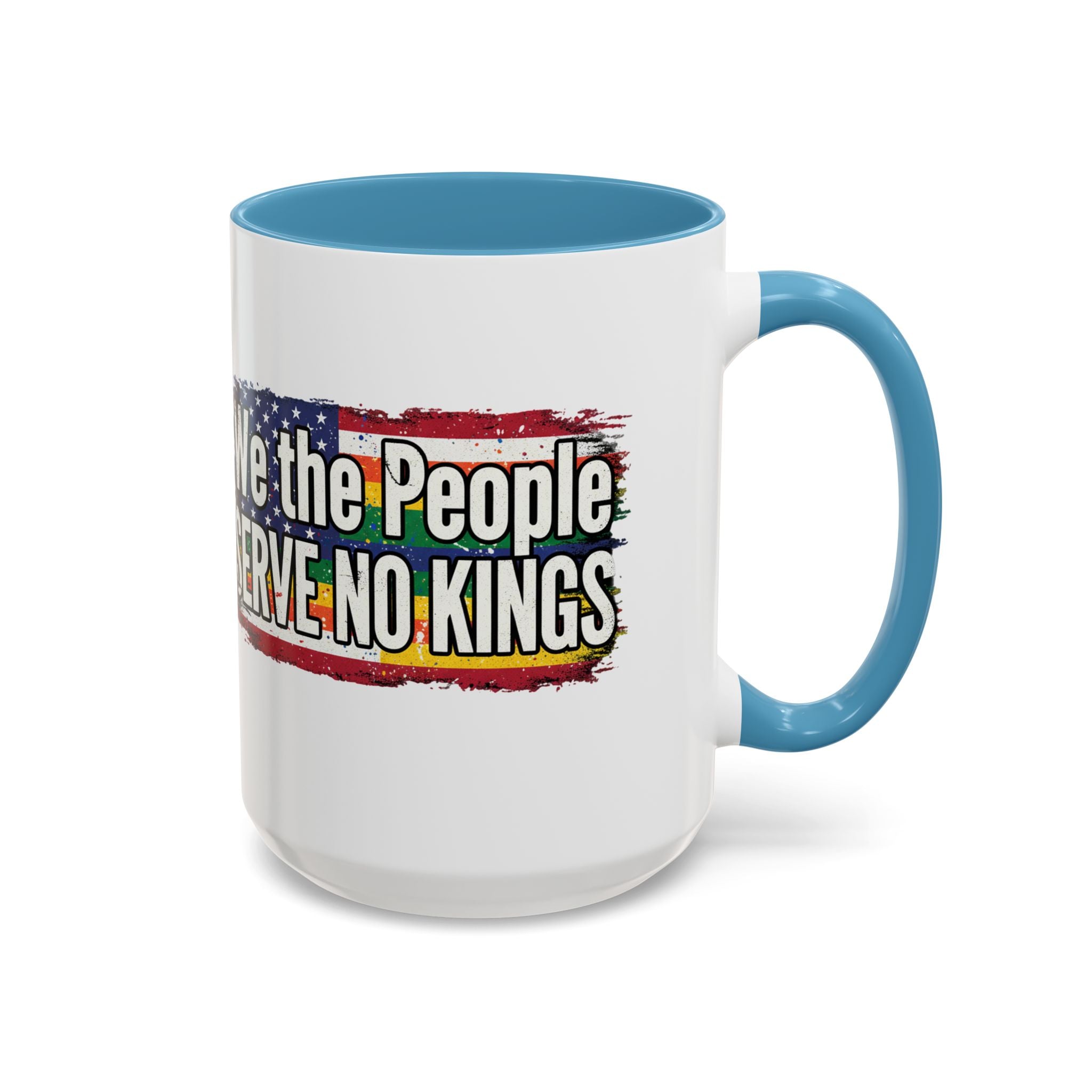 Patriotic Coffee Mug - We the People serve no king