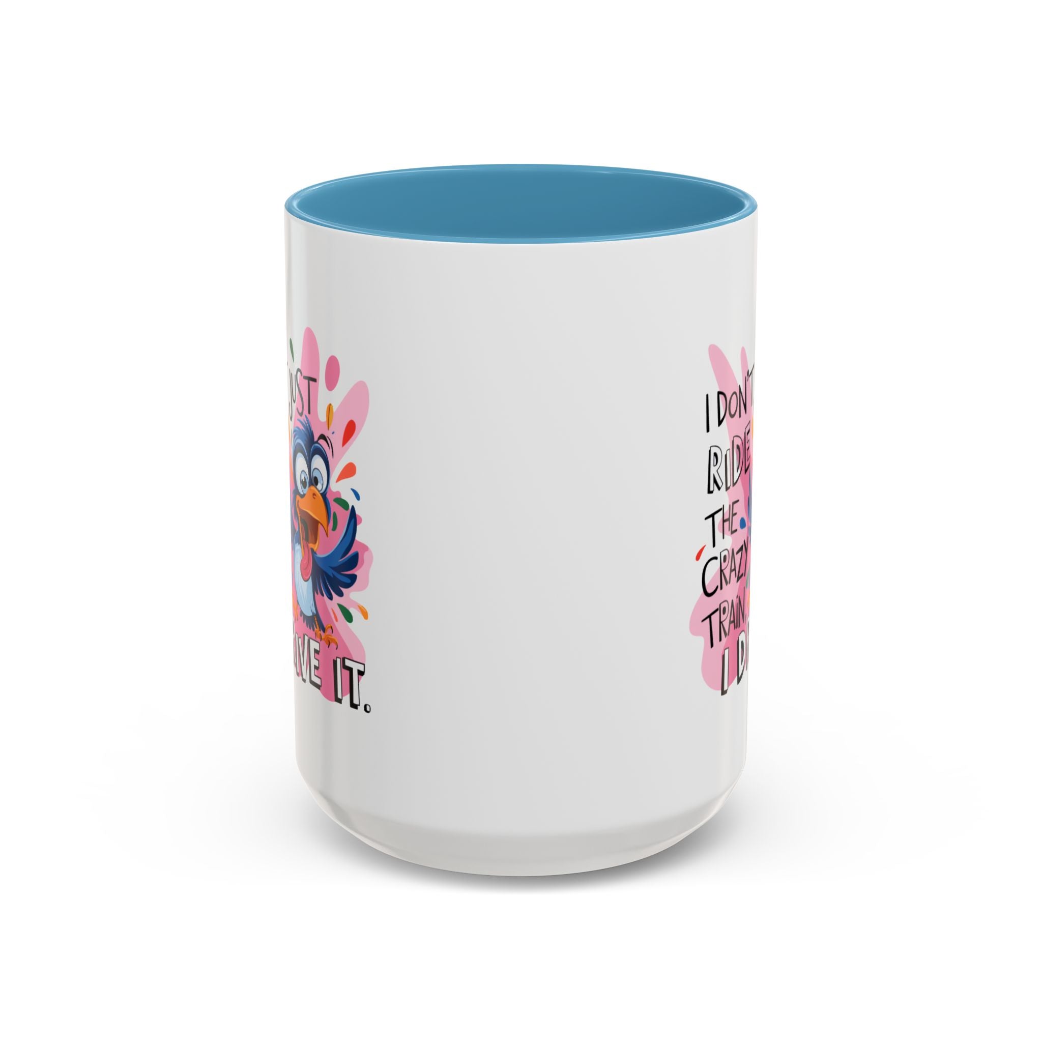 Funny attitude Travel Mug - "I Don't Just Ride the Crazy Train, I Drive It" - Colorful Bird Design