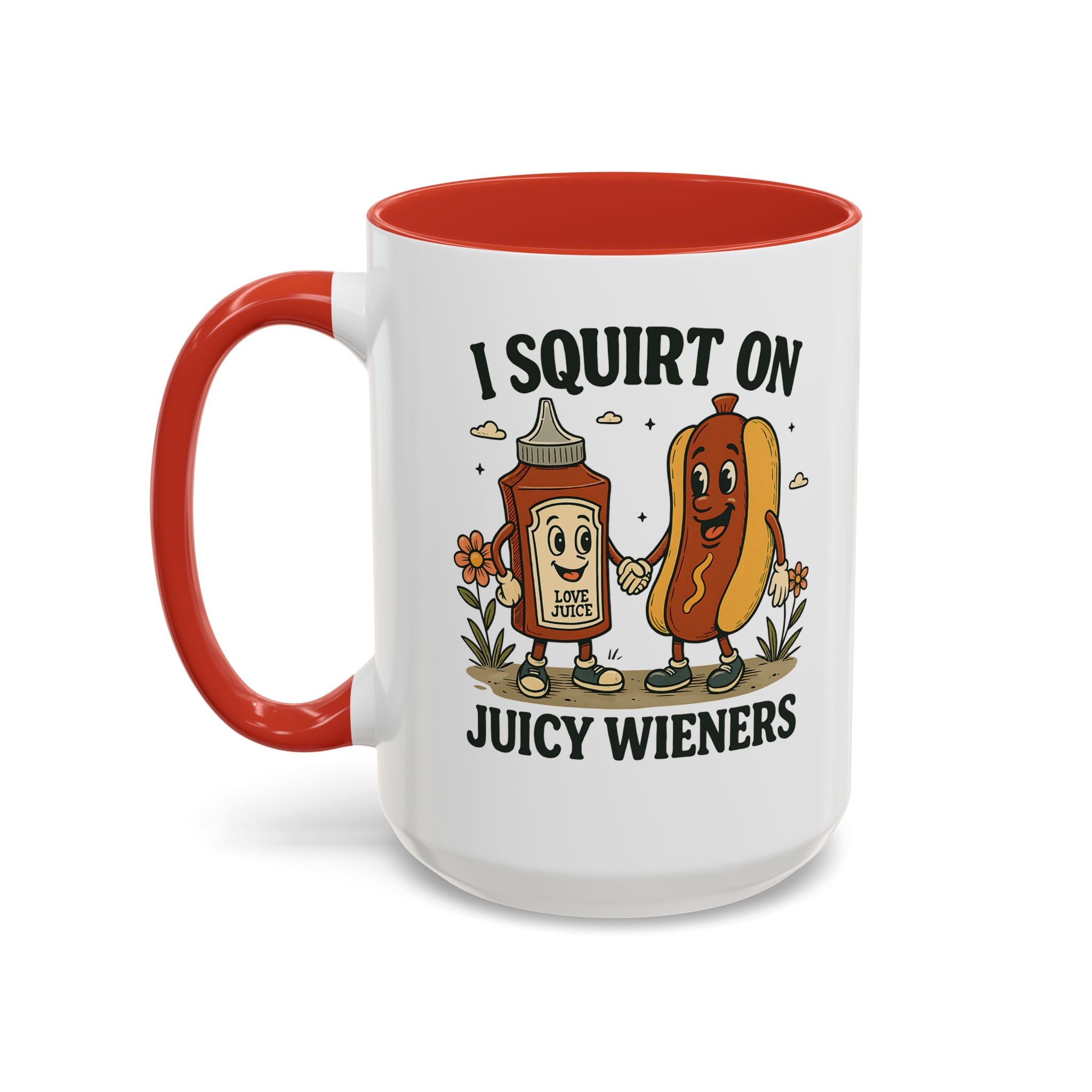 I squirt on Juicy Wieners Coffee Mug - Fun Foodie Design adult humor