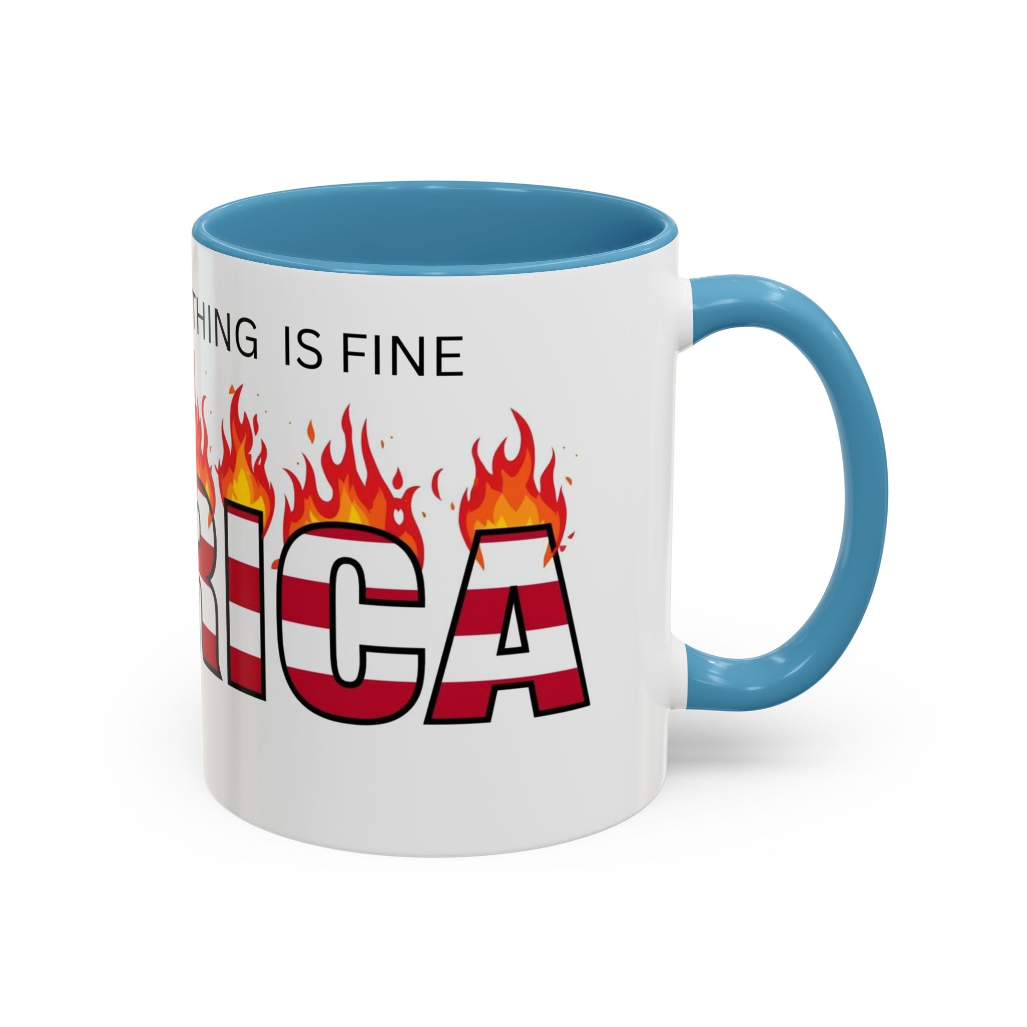 america in flames I'm fine everything is fine  Coffee Mug with American Flag