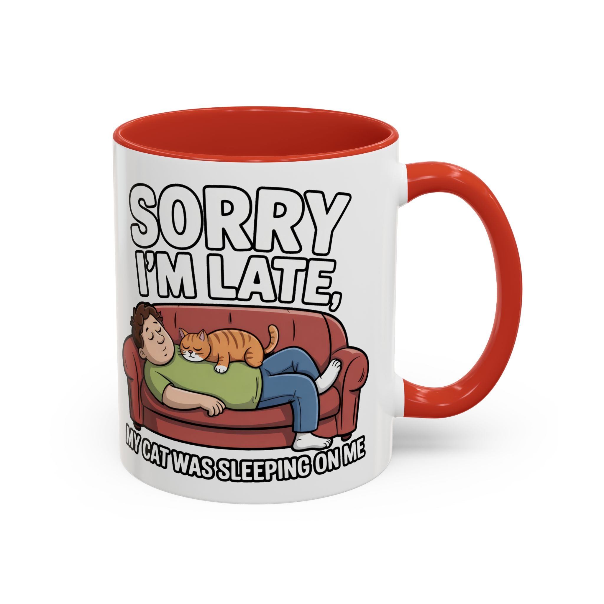 Funny Cat Coffee Mug — “Sorry I’m Late, My Cat Was Sleeping On Me” Accent Mug