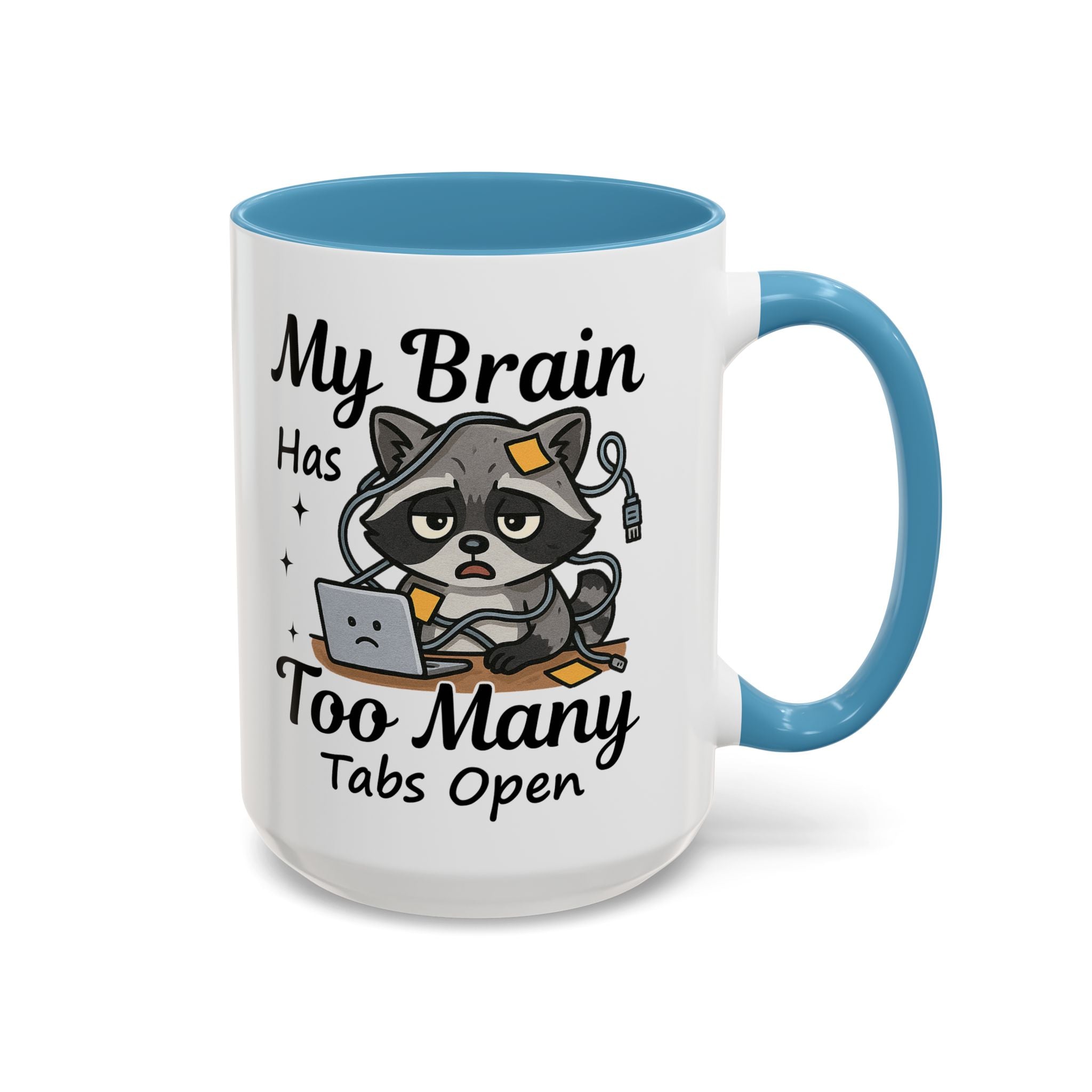 My Brain Has Too Many Tabs Open Coffee Mug