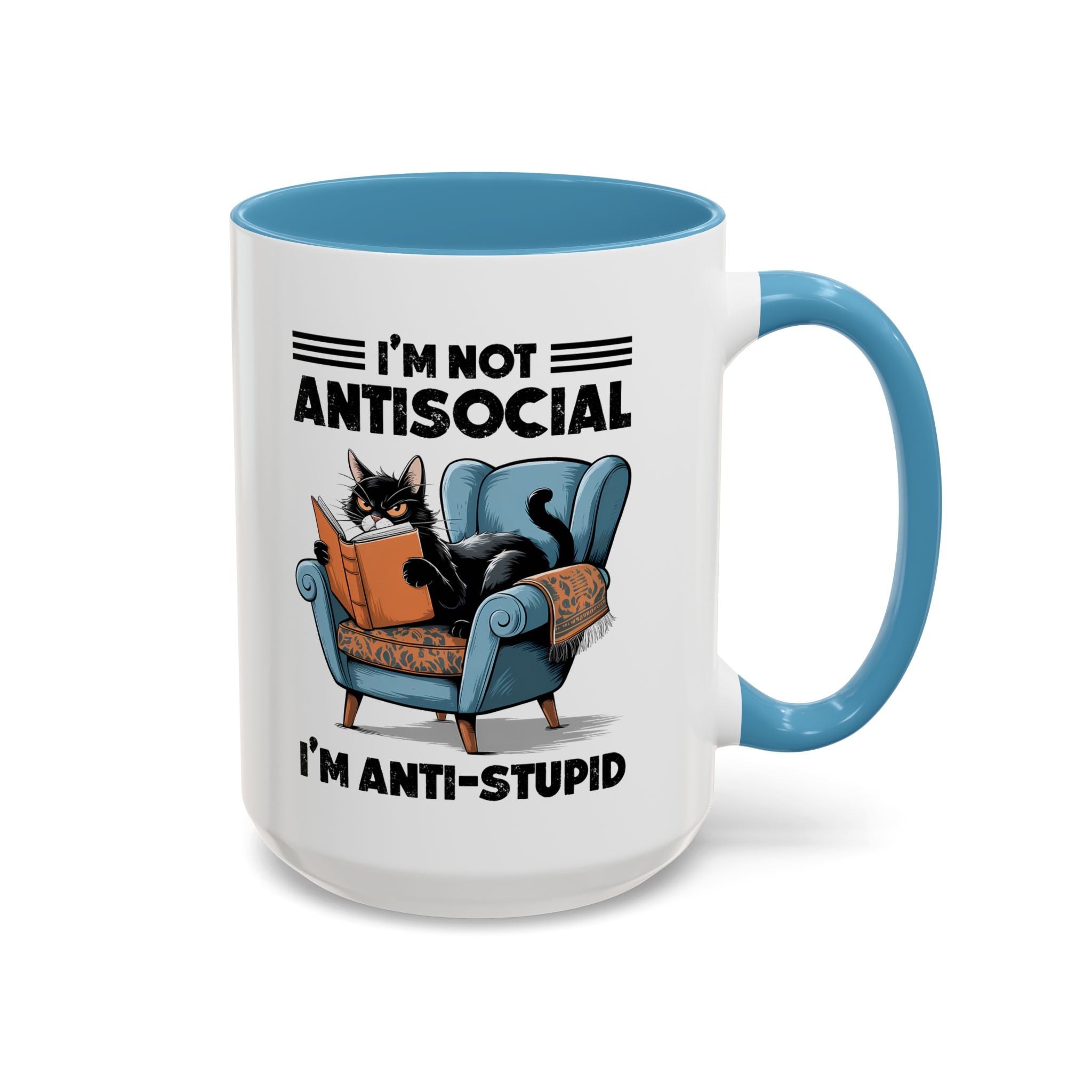 I'm not Antisocial Cat Coffee Mug  I'm anti stupid - Funny sarcasm