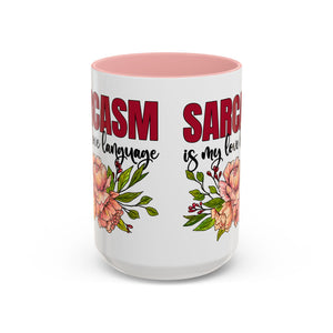 Sarcasm Floral Accent Coffee Mug - 11oz & 15oz funny