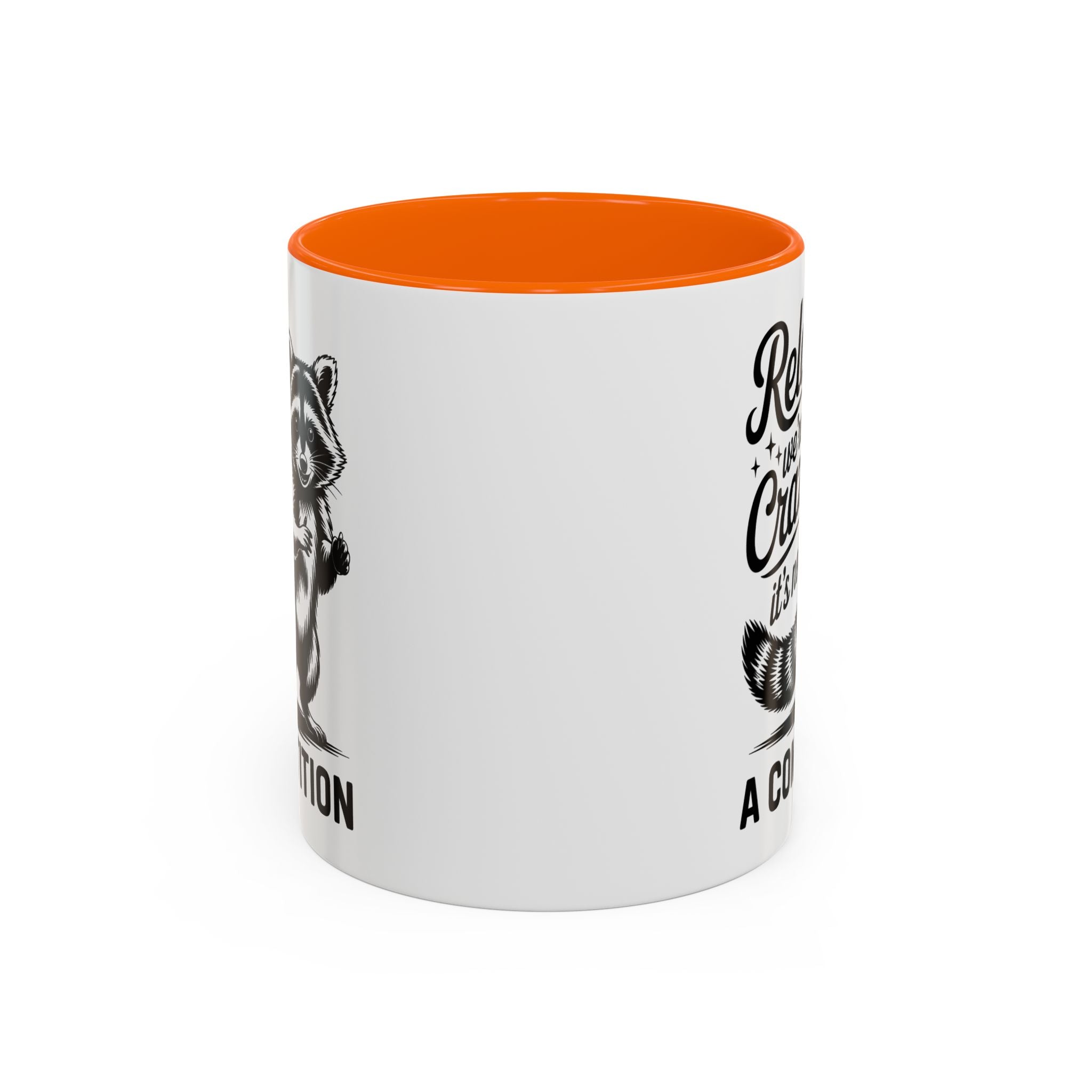 Raccoon Quote Coffee Mug - Relax We're All Crazy funny adult humor mental health