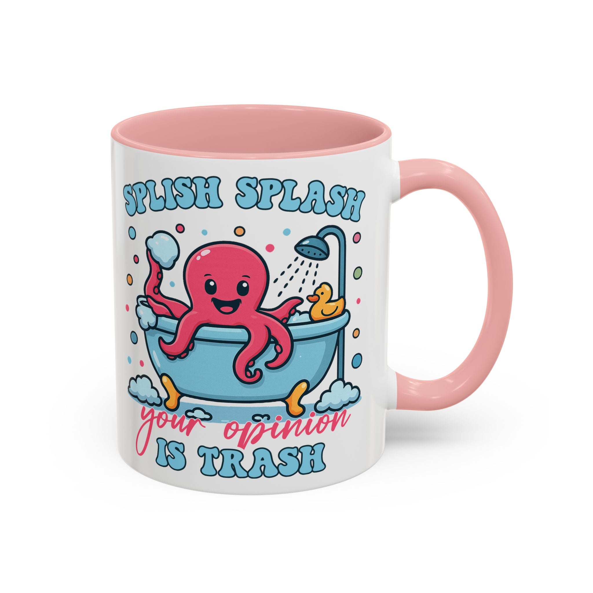 Accent Coffee Mug — Cute Octopus 'Stylish Splash: Your Opinion Is Trash' Funny Bathroom Gift
