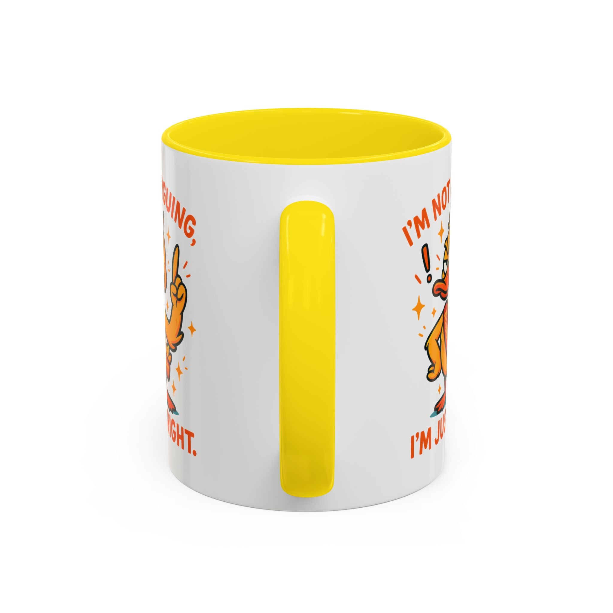 Funny attitude Duck Coffee Mug, I'm Not Arguing I'm Just Right Mug,  Gift for Coffee Lovers,  Birthdays