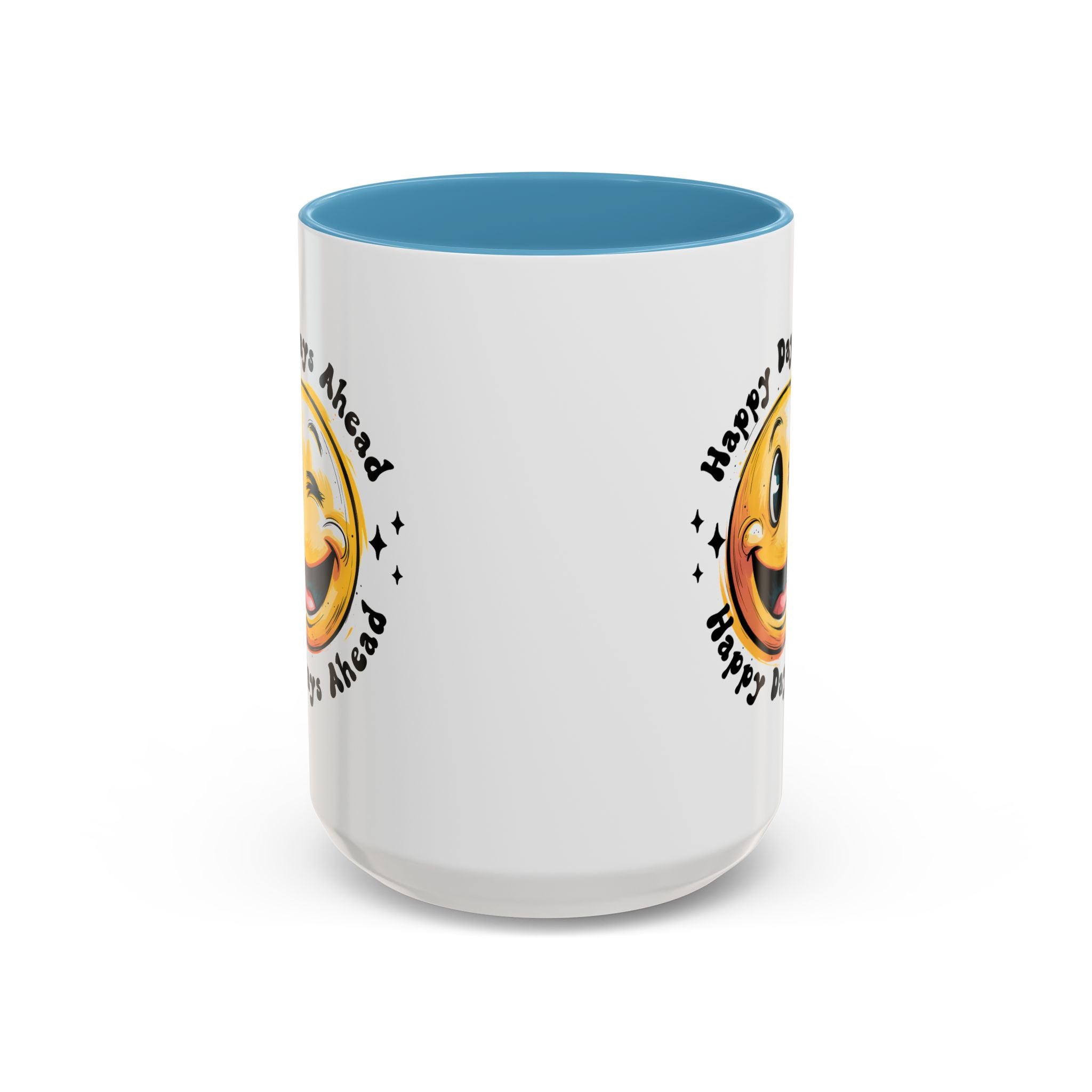 Happy Days Ahead Coffee Mug - Smiley Face Design - 11oz & 15oz