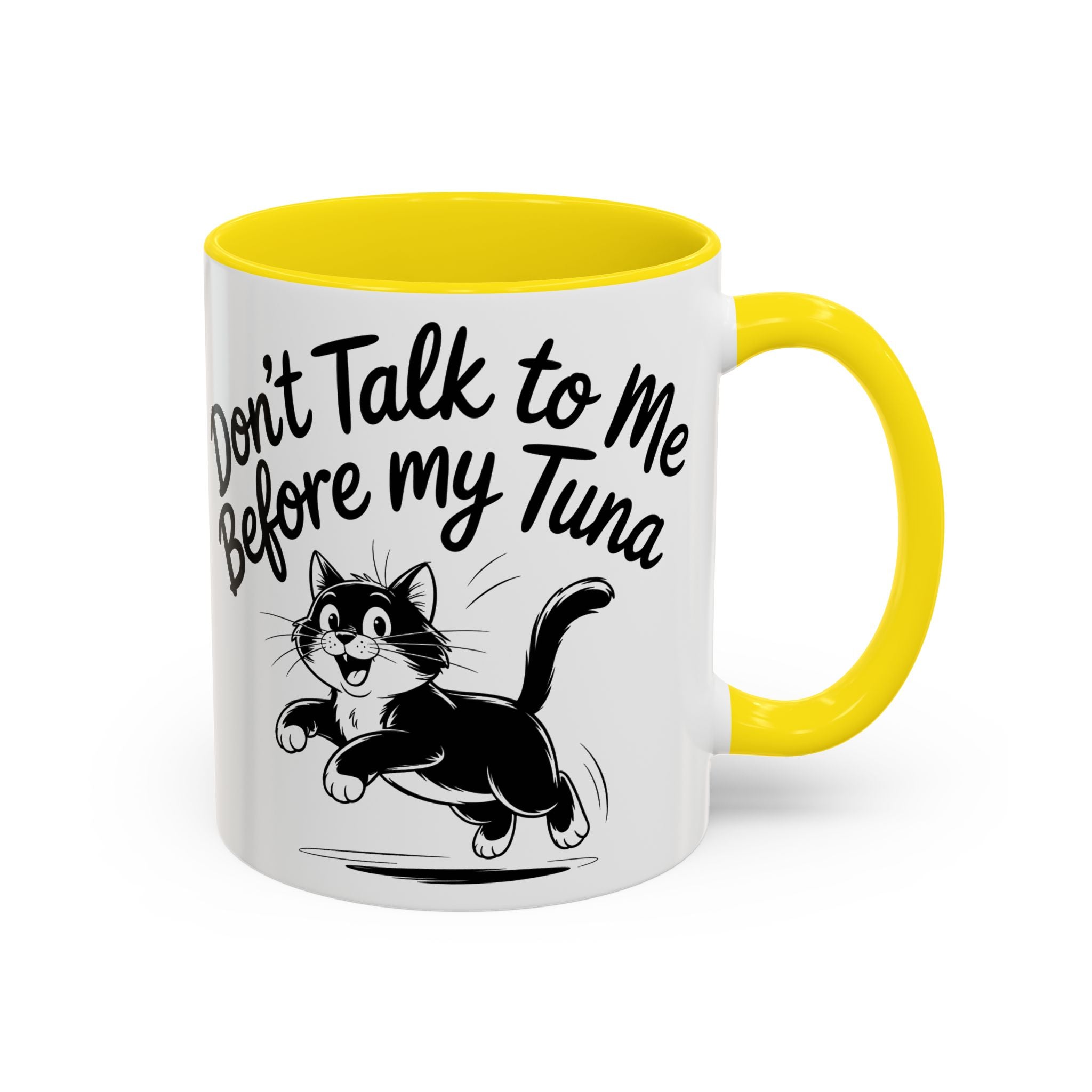 Coffee Mug — "Don't Talk to Me Before My Tuna" Cat Accent Mug (11/15oz) funny