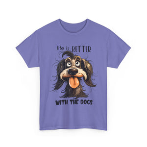Life is Better with the Dogs Unisex Tee, Funny Dog Lover T-Shirt, Pet Gift, Dog Mom Shirt, Animal Lover Apparel