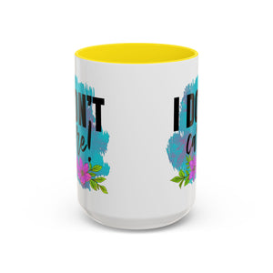 I Don't Care! Floral Accent Coffee Mug - 11oz & 15oz sarcasm funny