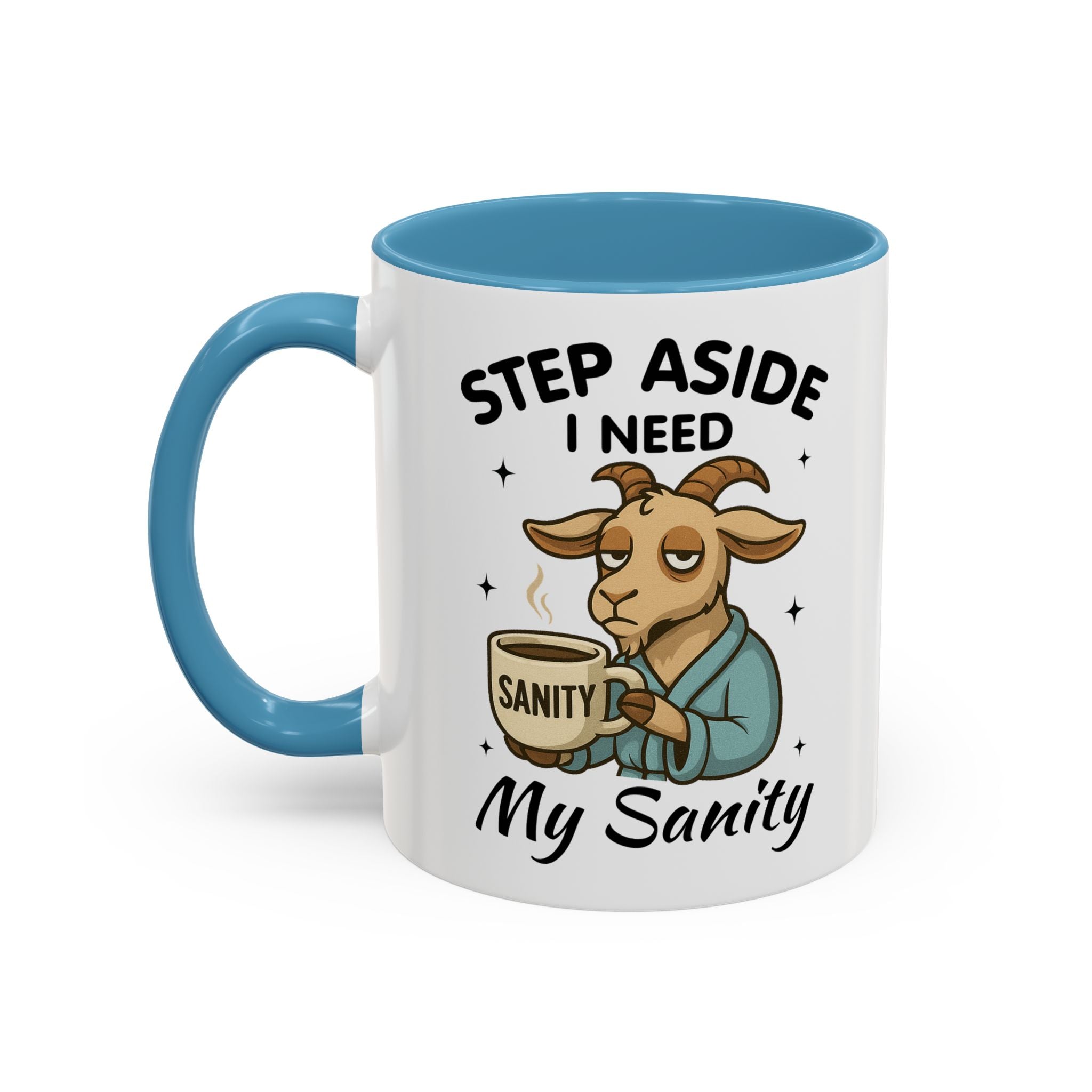 Coffee Mug — "Step Aside I Need My Sanity" Goat Accent Mug (11/15oz)