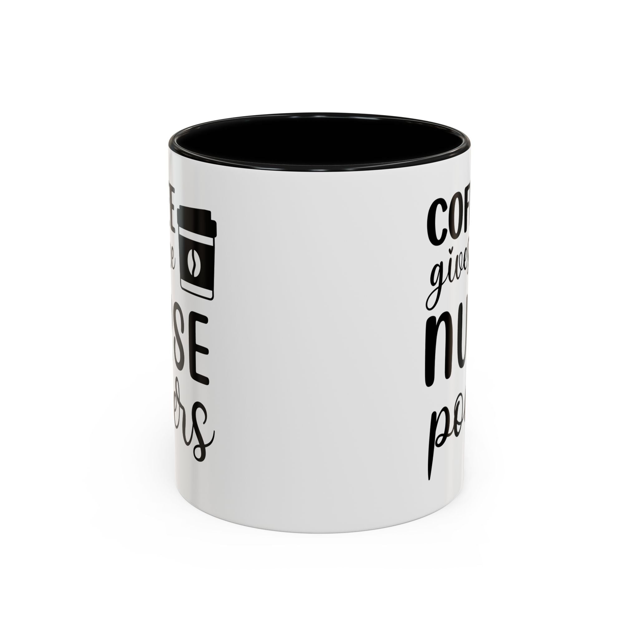 Nurse Coffee Mug, Funny Gift for Nurses, Coffee Lover's Mug, Black Accent Tea Cup, Motivational Nurse Gift