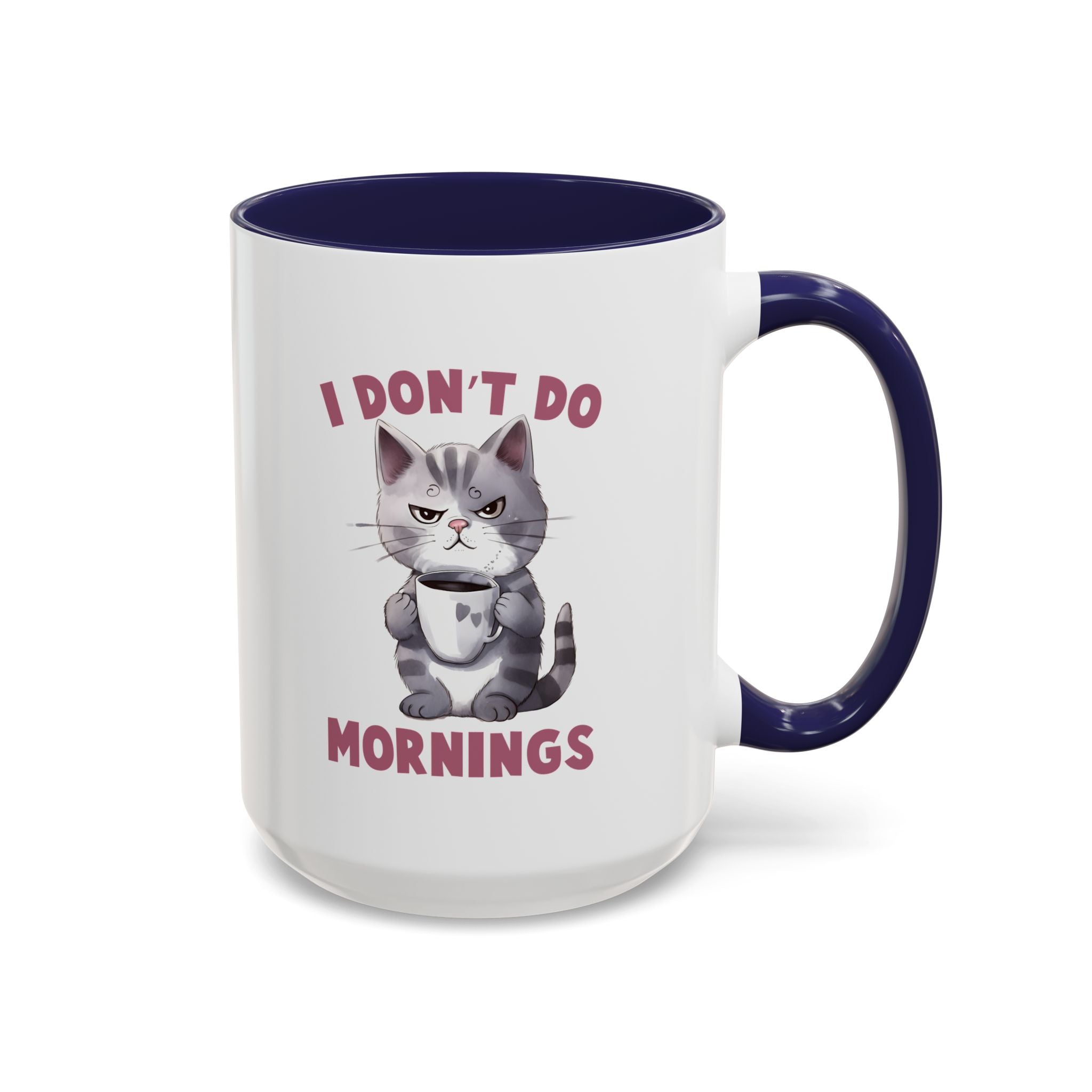 Funny Cat Coffee Mug, Cute Gift for Cat Lovers, I Don't Do Mornings, Black Accent Mug, Coffee Lover's Humor, Gift for Pet Owners