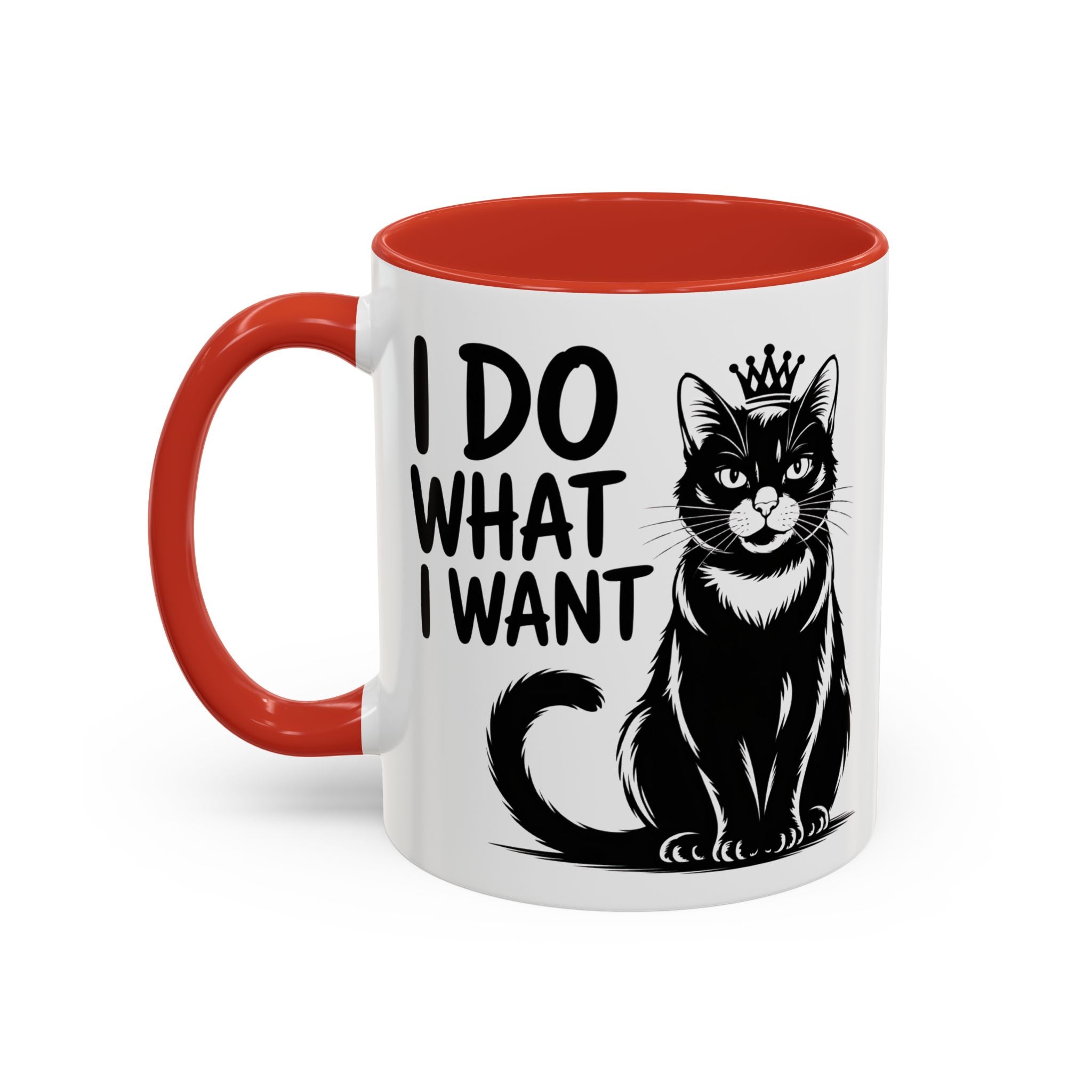 I Do What I Want Cat Accent Coffee Mug — Funny Queen Cat 11/15oz sarcasm attitude
