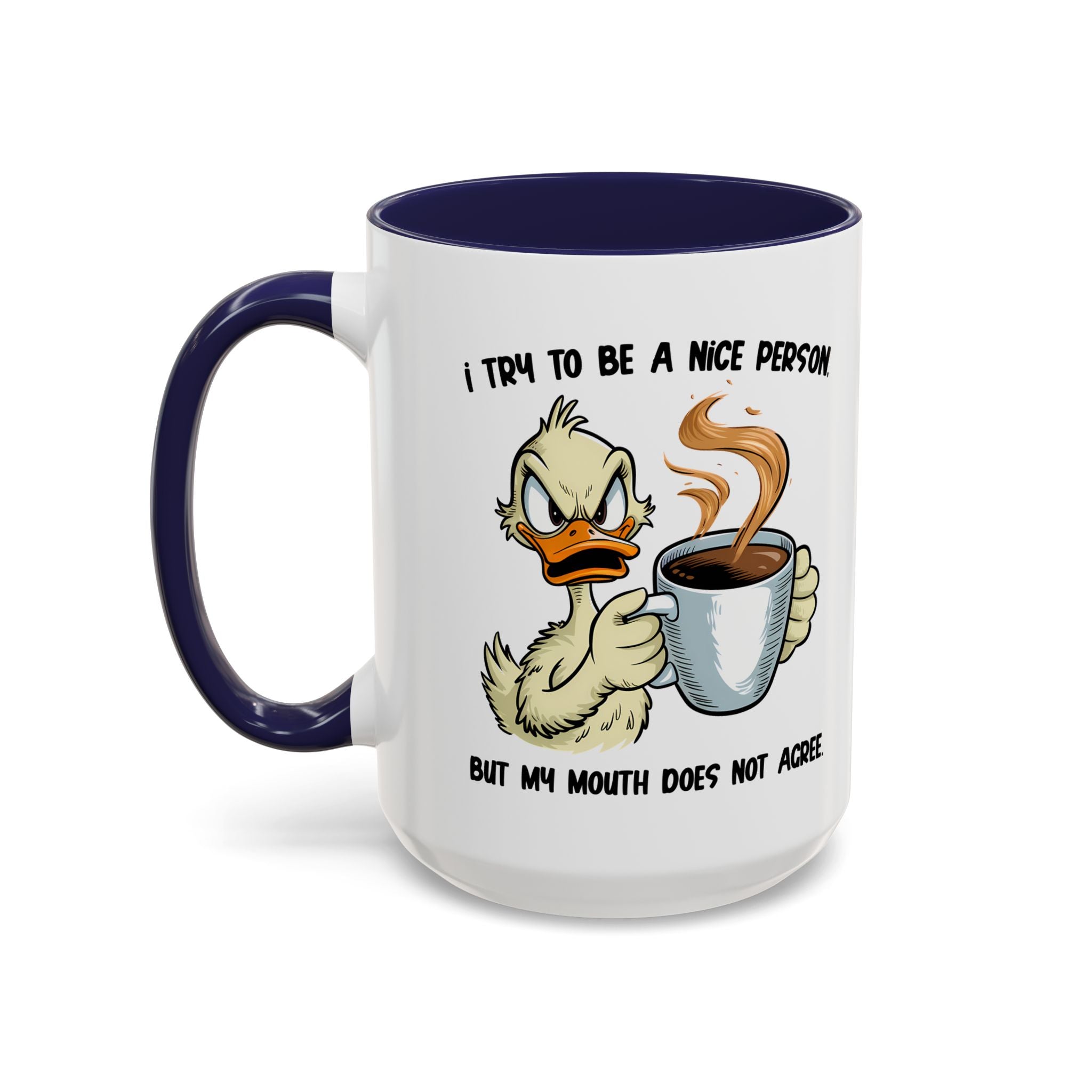 Funny Accent Coffee Mug - "I Try to Be a Nice Person" office home cup sarcasm