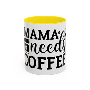 mama needs coffee funny humor Accent Coffee Mug (11, 15oz) mother gift