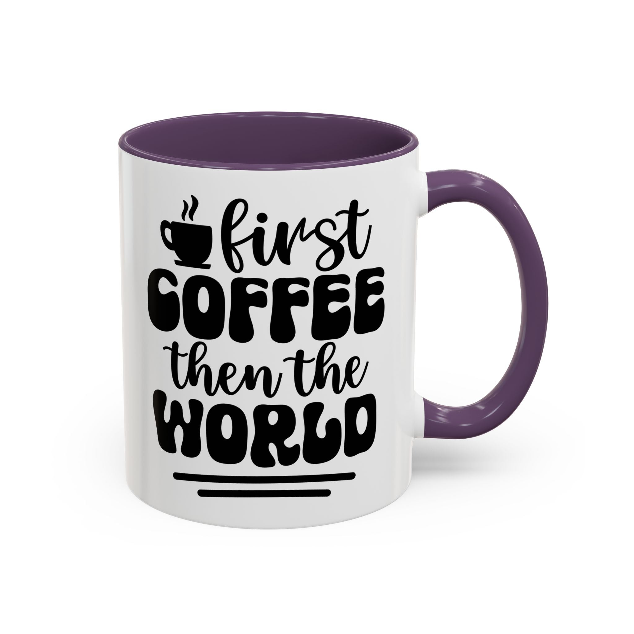 First Coffee Then the World - Stylish Accent Coffee Mug for Coffee Lovers, Gift for Friends, Kitchen Decor, Office Mug, Holiday Present