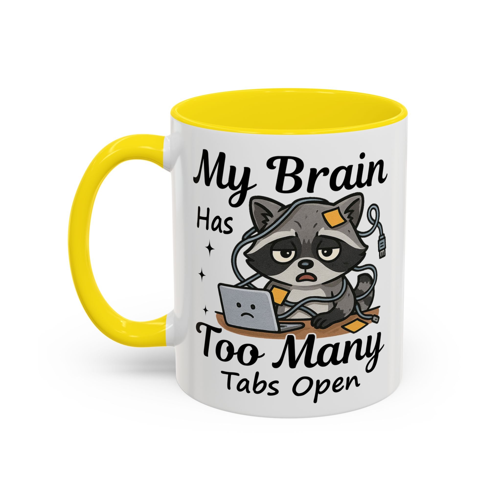 My Brain Has Too Many Tabs Open Coffee Mug