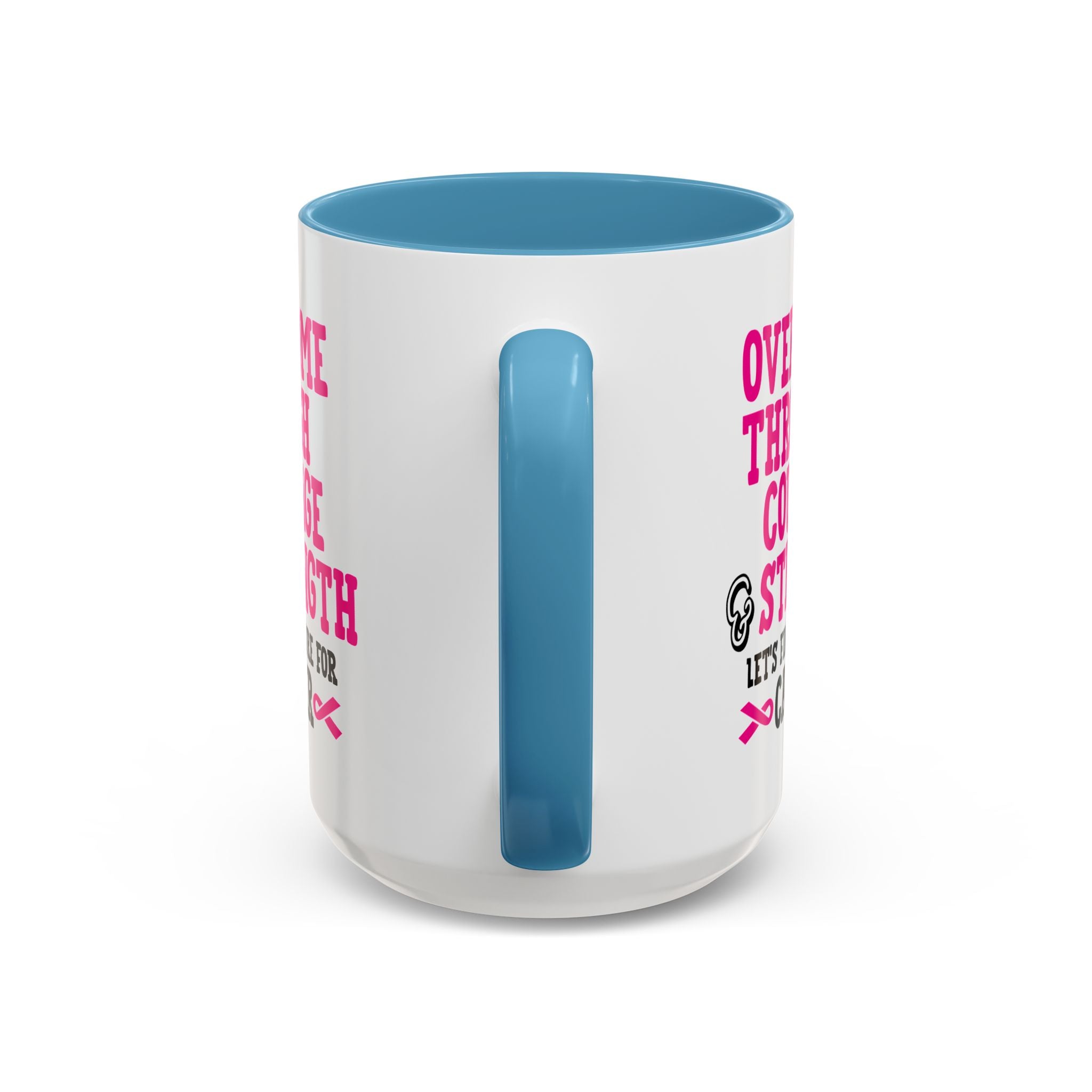 Inspirational Coffee Mug for Cancer Awareness, Gift for Supporters, Fundraising Mug for Breast Cancer, Motivational, 11oz, 15oz