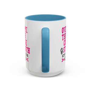 Inspirational Coffee Mug for Cancer Awareness, Gift for Supporters, Fundraising Mug for Breast Cancer, Motivational, 11oz, 15oz
