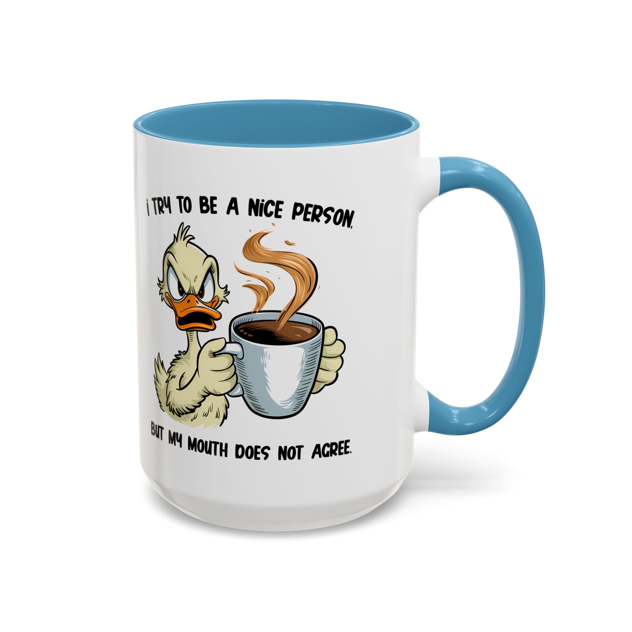 Funny Accent Coffee Mug - "I Try to Be a Nice Person" office home cup sarcasm