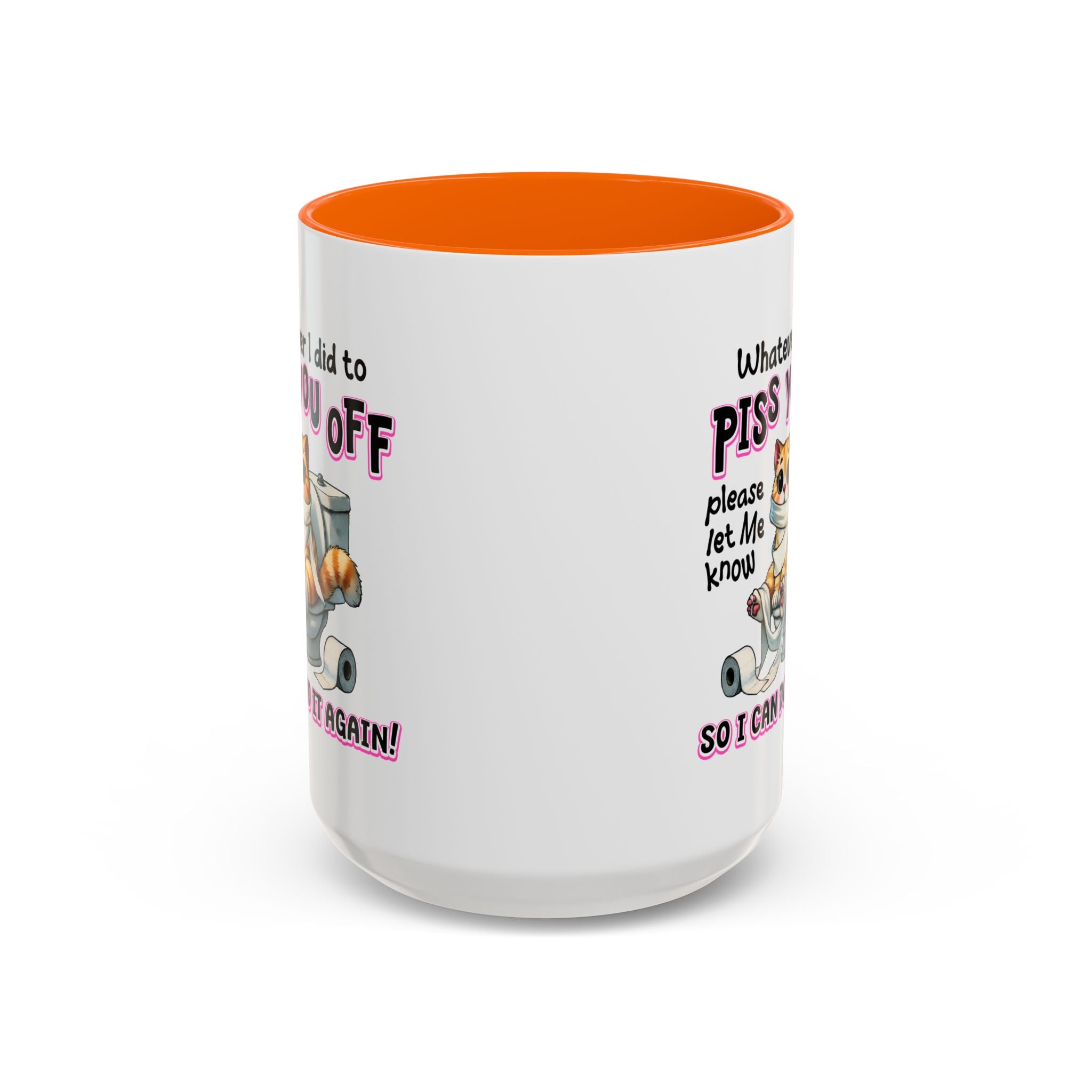 Funny Cat Mug - "Piss You Off" Coffee Cup for Cat Lovers