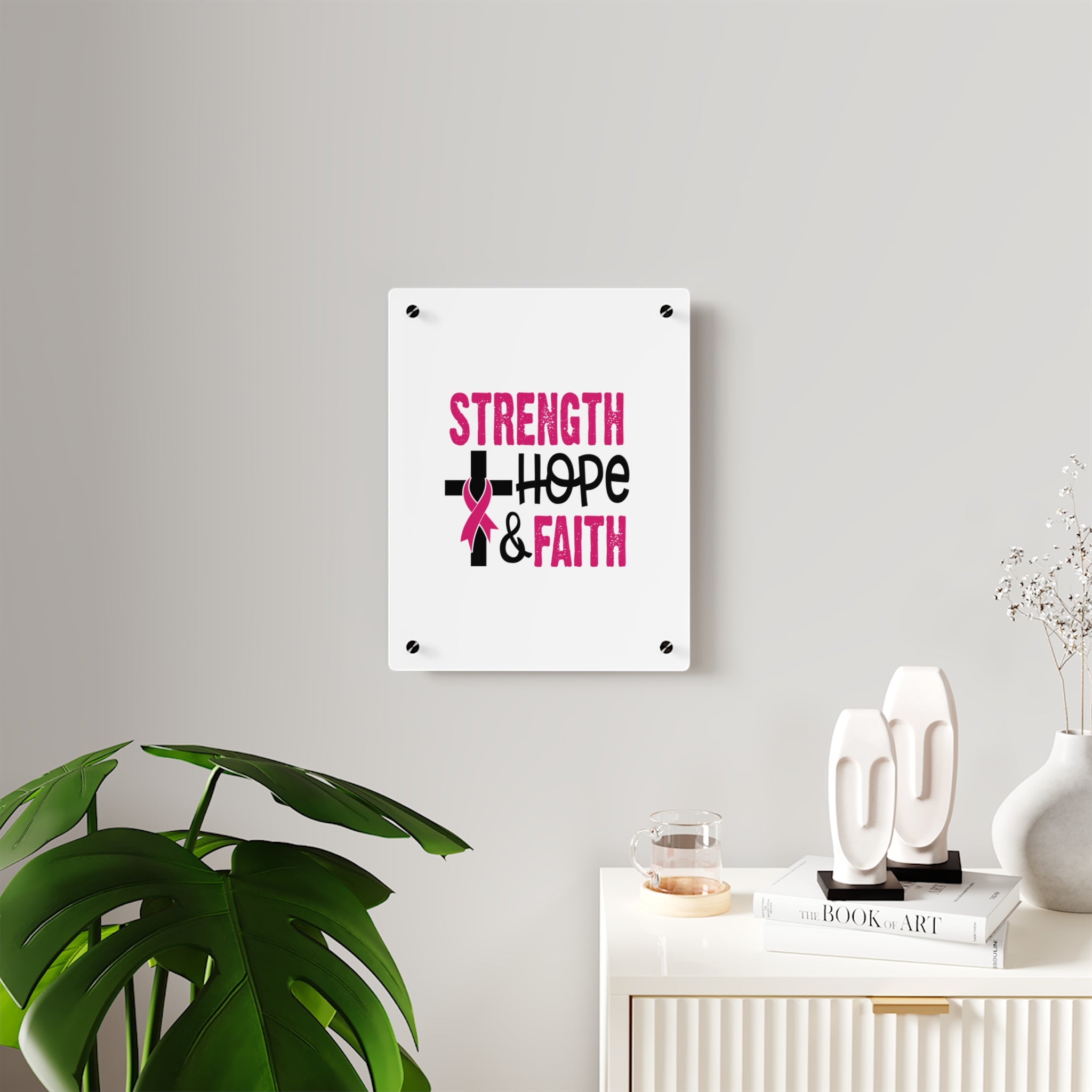 Inspirational Acrylic Wall Art Panel - Strength Hope Faith, Motivational Decor, Breast Cancer Awareness, Home Wall Decor, Gift for Women