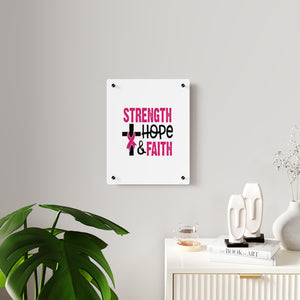 Inspirational Acrylic Wall Art Panel - Strength Hope Faith, Motivational Decor, Breast Cancer Awareness, Home Wall Decor, Gift for Women