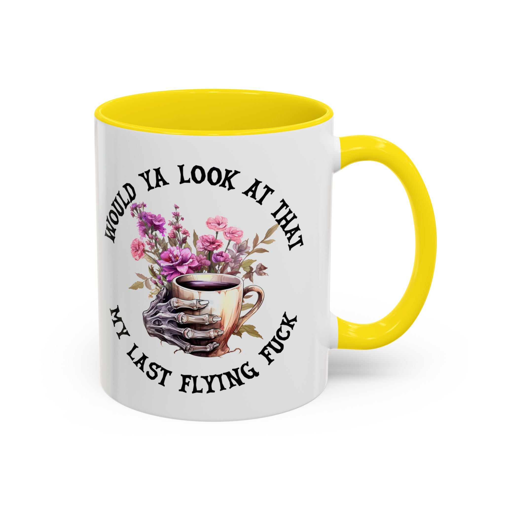 Ceramic Mug — "Would Ya Look at That, My Last Flying F**k" Floral Skull Accent Coffee Mug
