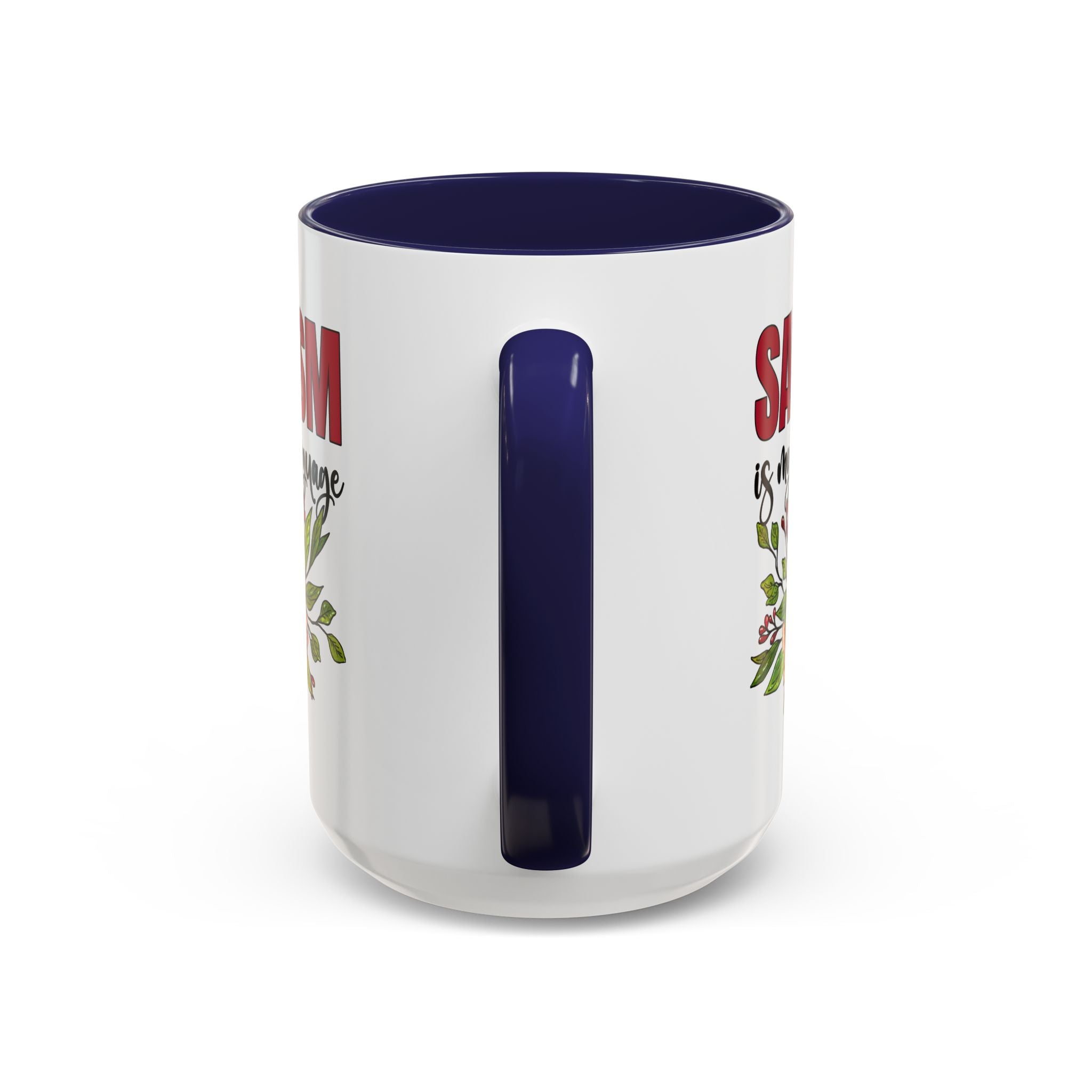 Sarcasm Coffee Mug - 11/15oz Floral Design, Perfect for Coffee Lovers