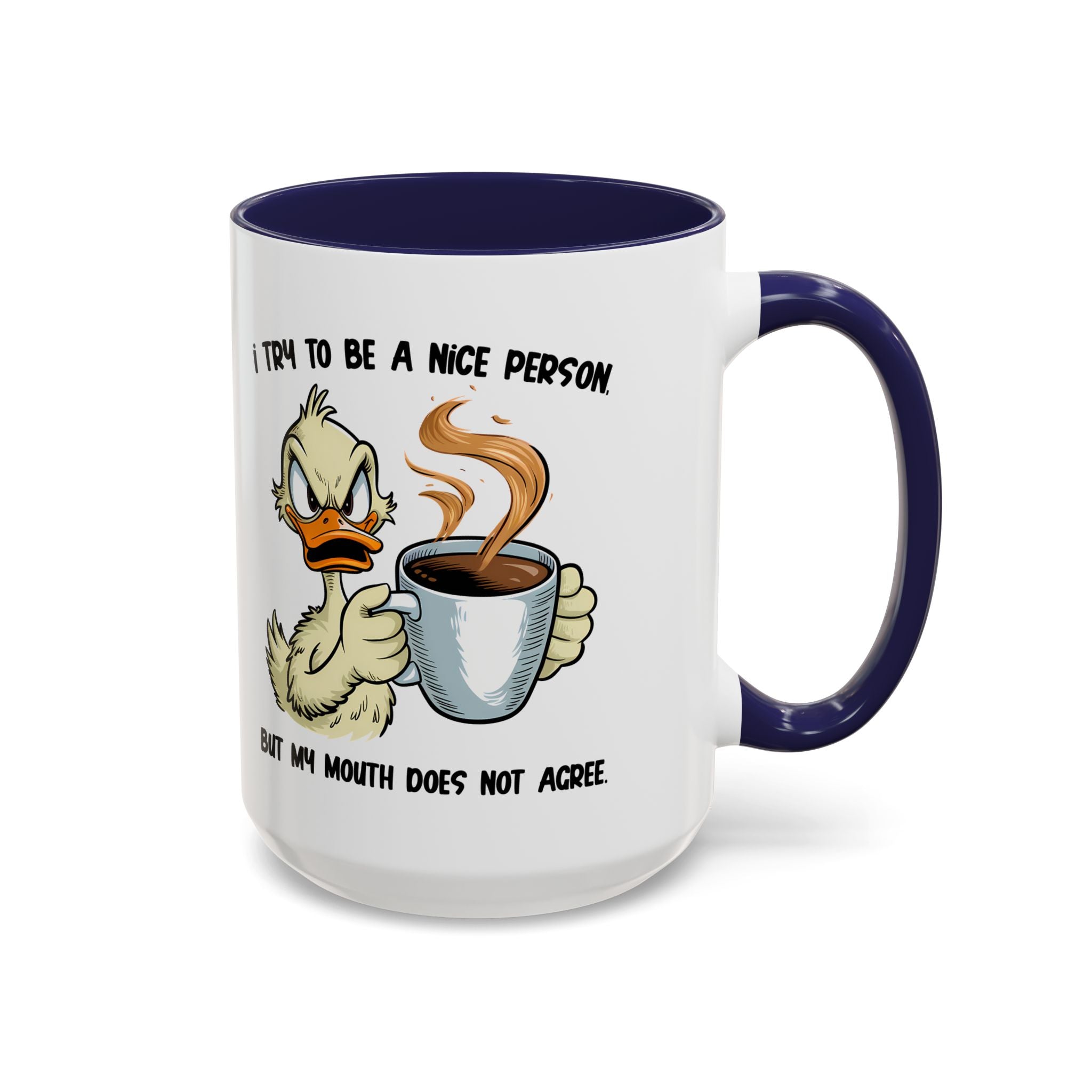 Funny Accent Coffee Mug - "I Try to Be a Nice Person" office home cup sarcasm