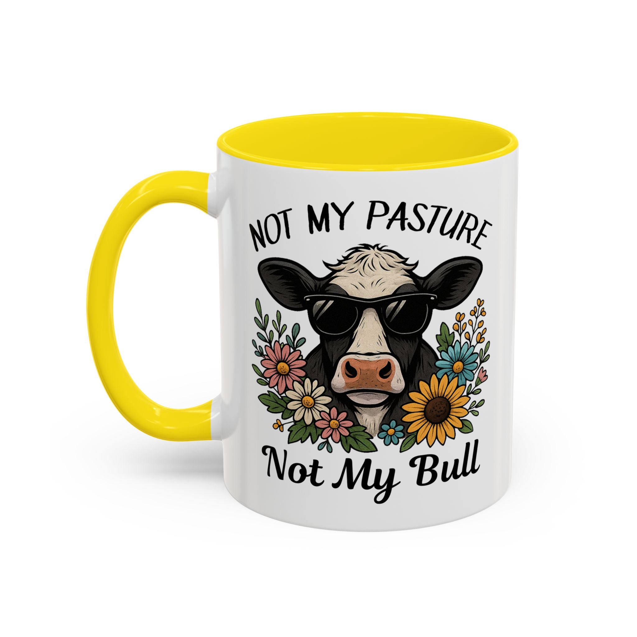 Not My Pasture Not My Bull Coffee Mug — Cow Floral Accent Mug (11/15oz) sarcasm attitude
