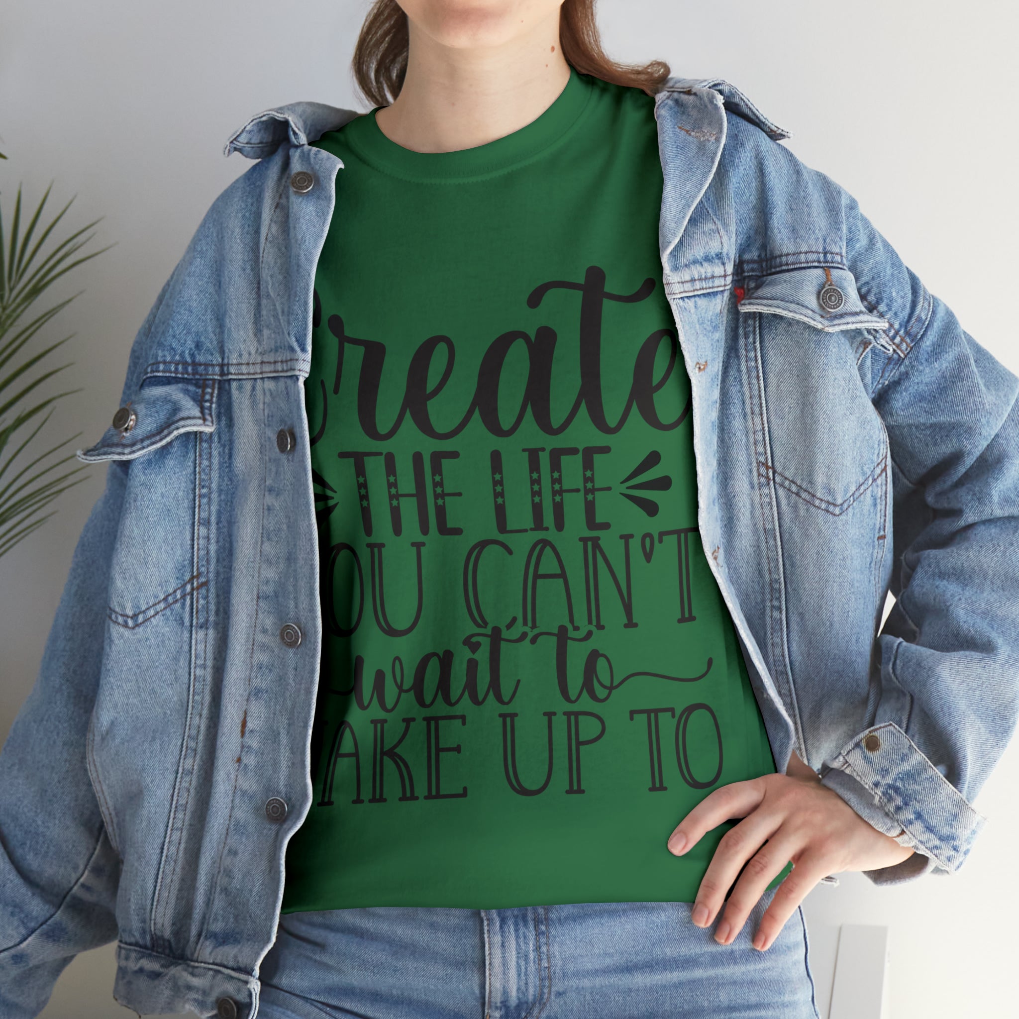 Motivational quote create the life t shirt gift for her or him christmas stocking stuffer Unisex Heavy Cotton Tee