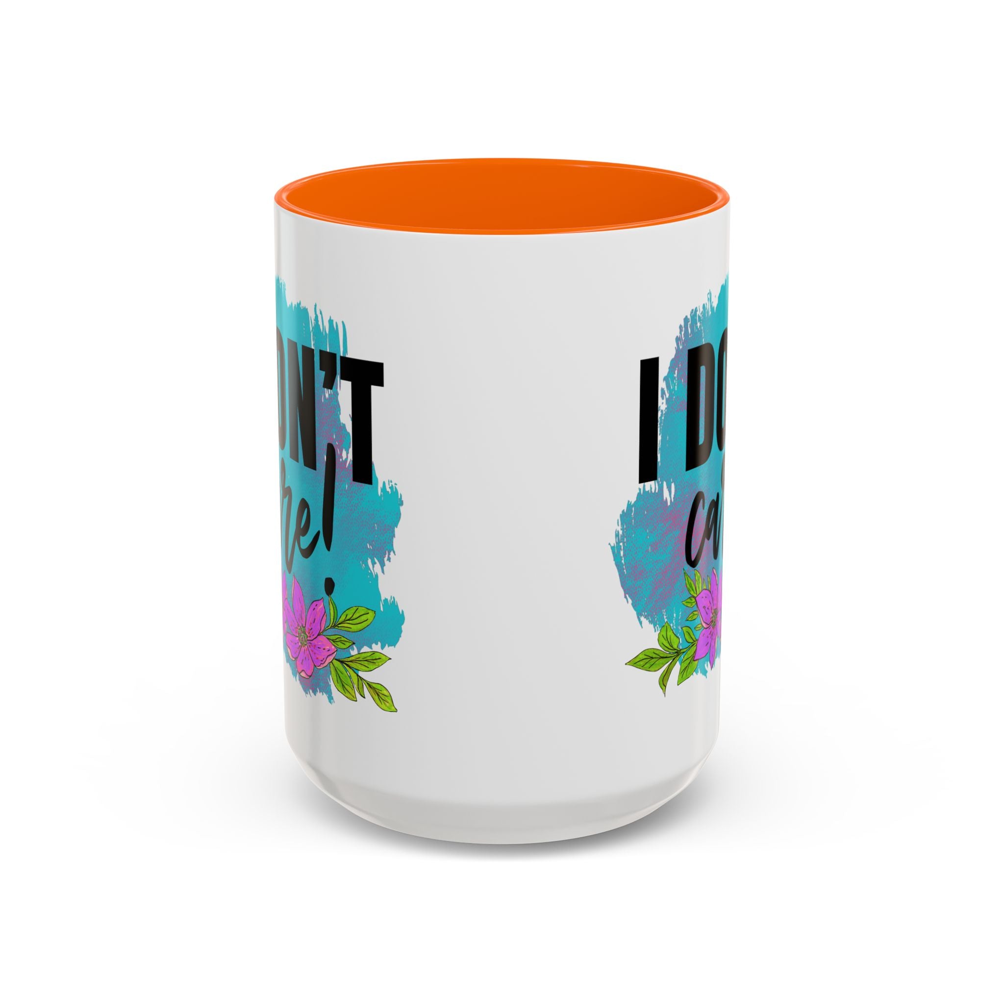 I Don't Care! Floral Accent Coffee Mug - 11oz & 15oz sarcasm funny