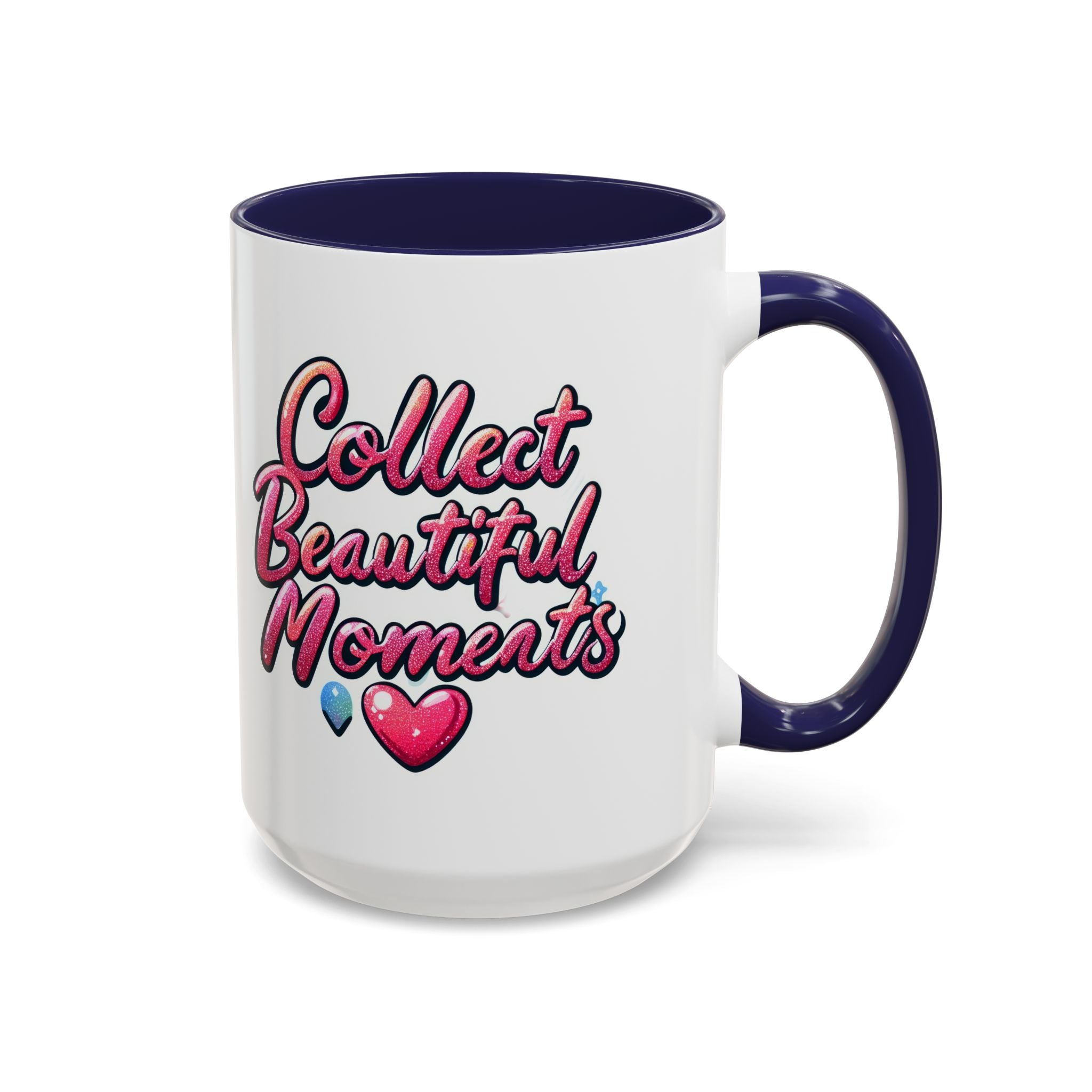 Collect Beautiful Moments Coffee Mug - 11oz & 15oz positive vibe love heart cup