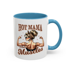 Hot Mama Has Muscles Coffee Mug - Fun & Motivational 11/15oz Accent Mug for Fitness Lovers