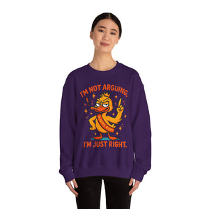 attitude Crewneck Sweatshirt: I'm Not Arguing, Just Right - Unisex Pullover, Funny Gift, Casual Wear, Cozy  Birthday Present