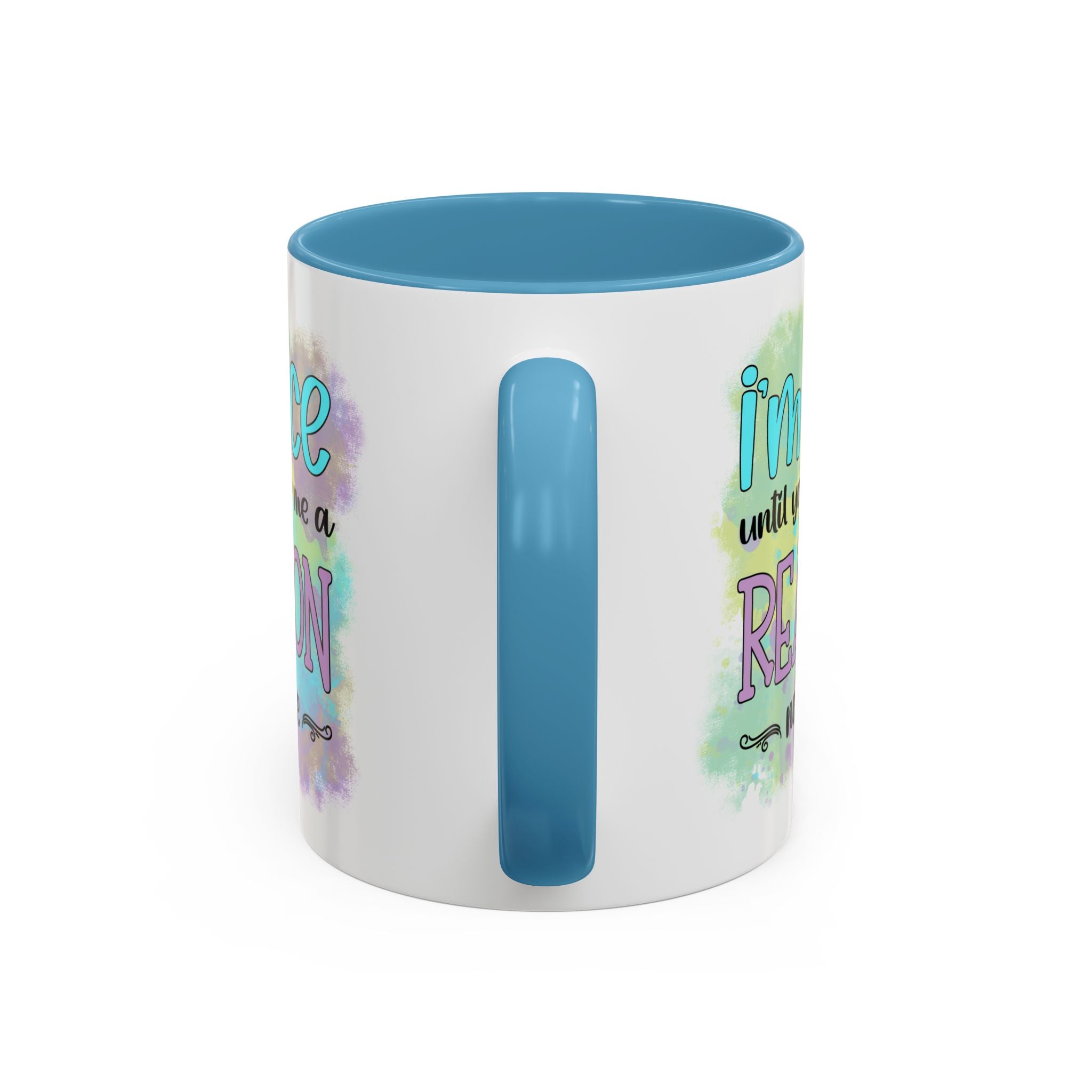 Funny Accent Coffee Mug - "I'm Nice Until You Give Me a Reason" - Ideal for Coffee Lovers