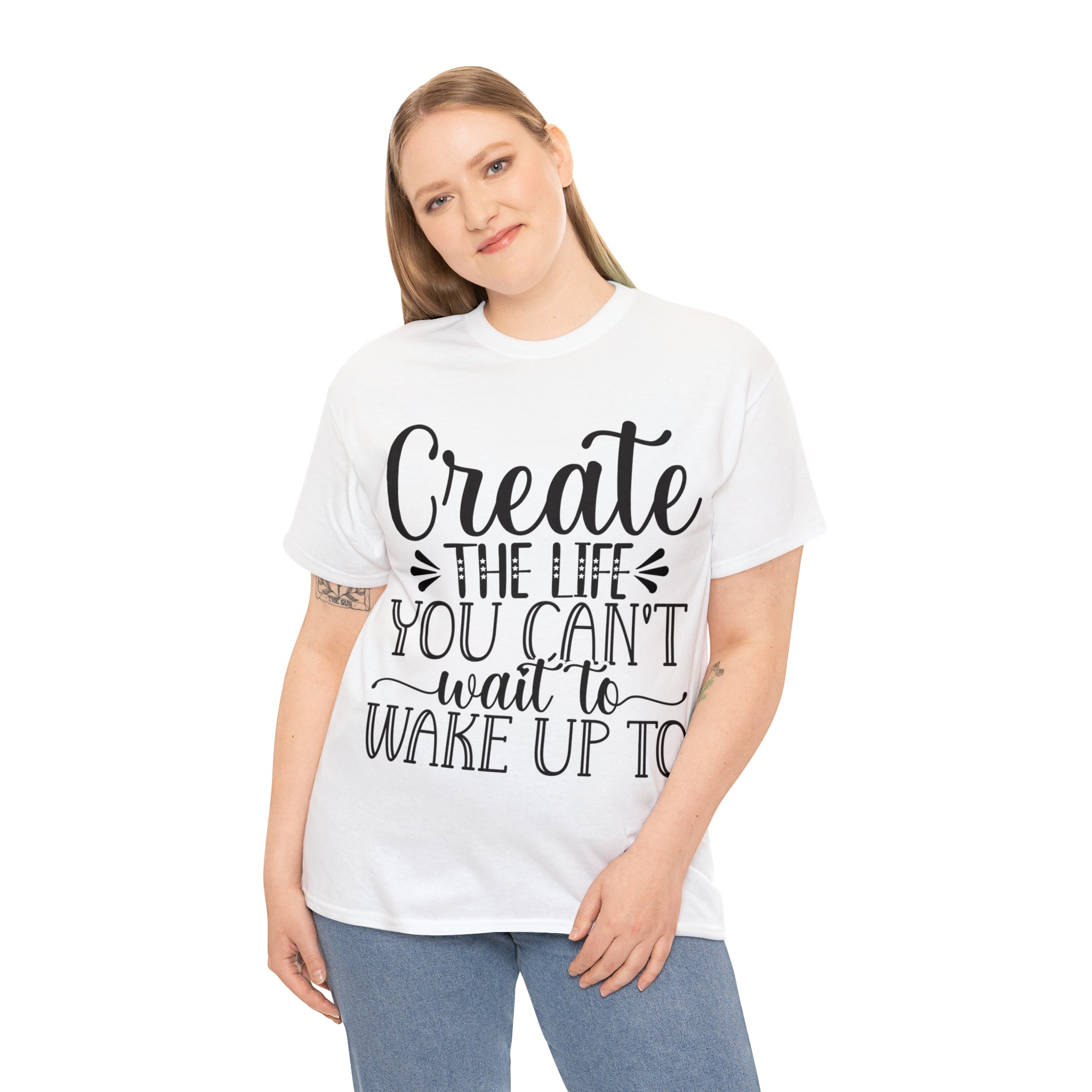 Motivational quote create the life t shirt gift for her or him christmas stocking stuffer Unisex Heavy Cotton Tee