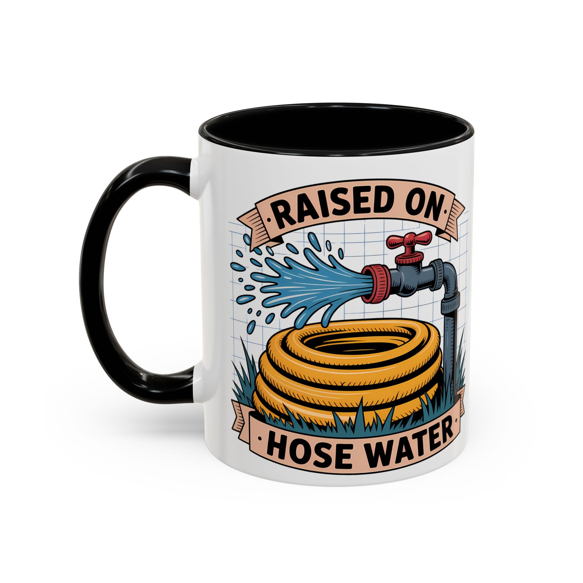 Raised on Hose Water Coffee Mug — Funny Rural Country Farmhouse Tea Cup (11/15oz)