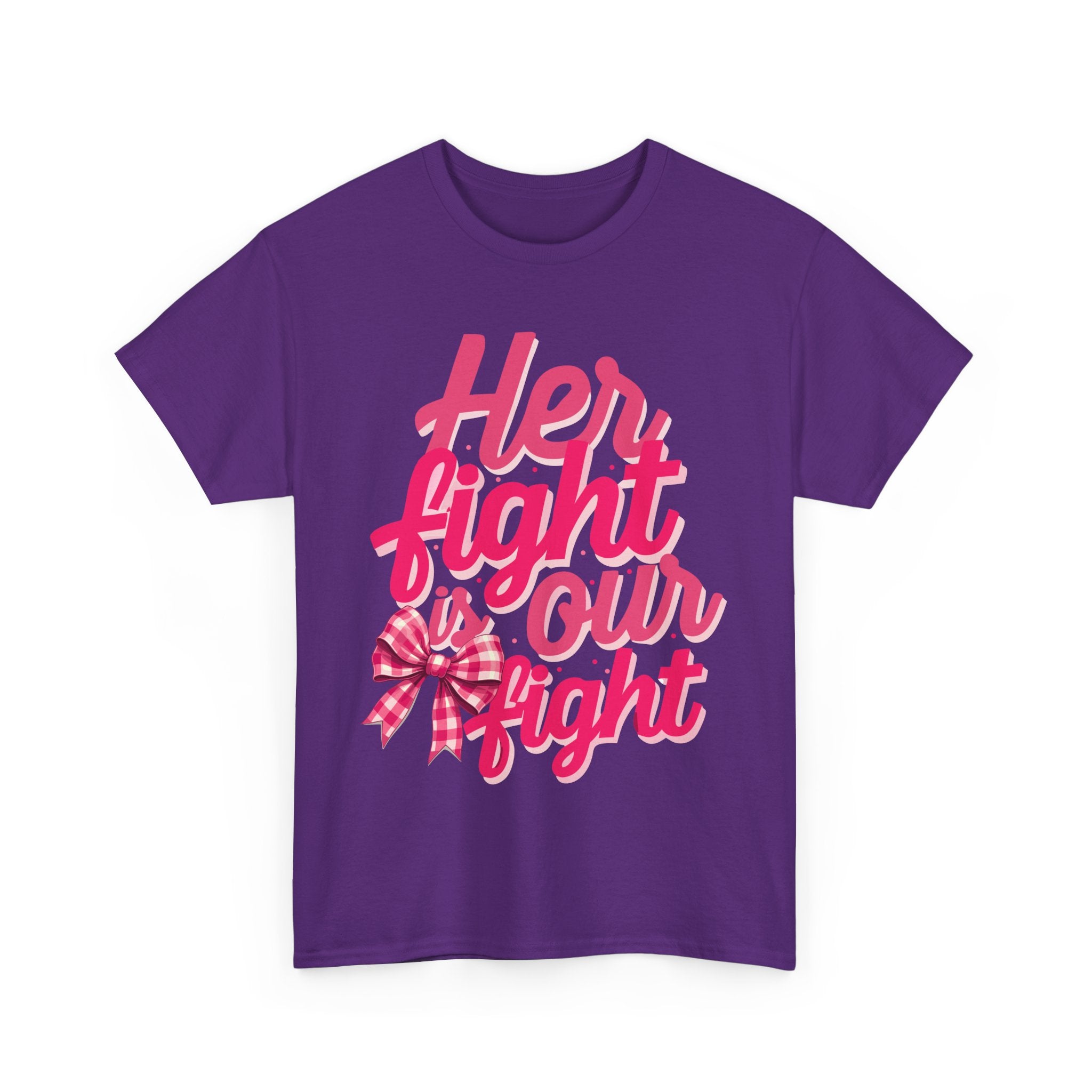 Empowering Message Tee - Her Fight is Our Fight, Support T-Shirt, cancer  Awareness Shirt, Gift for Her, Unisex Cotton Top