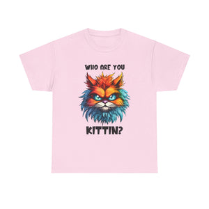 sarcasm  Cat Tee - Who Are You Kittin? Shirt, Funny Cat T-Shirt, Pet Lover Gift, Animal Lover Apparel, Birthday Gift Idea
