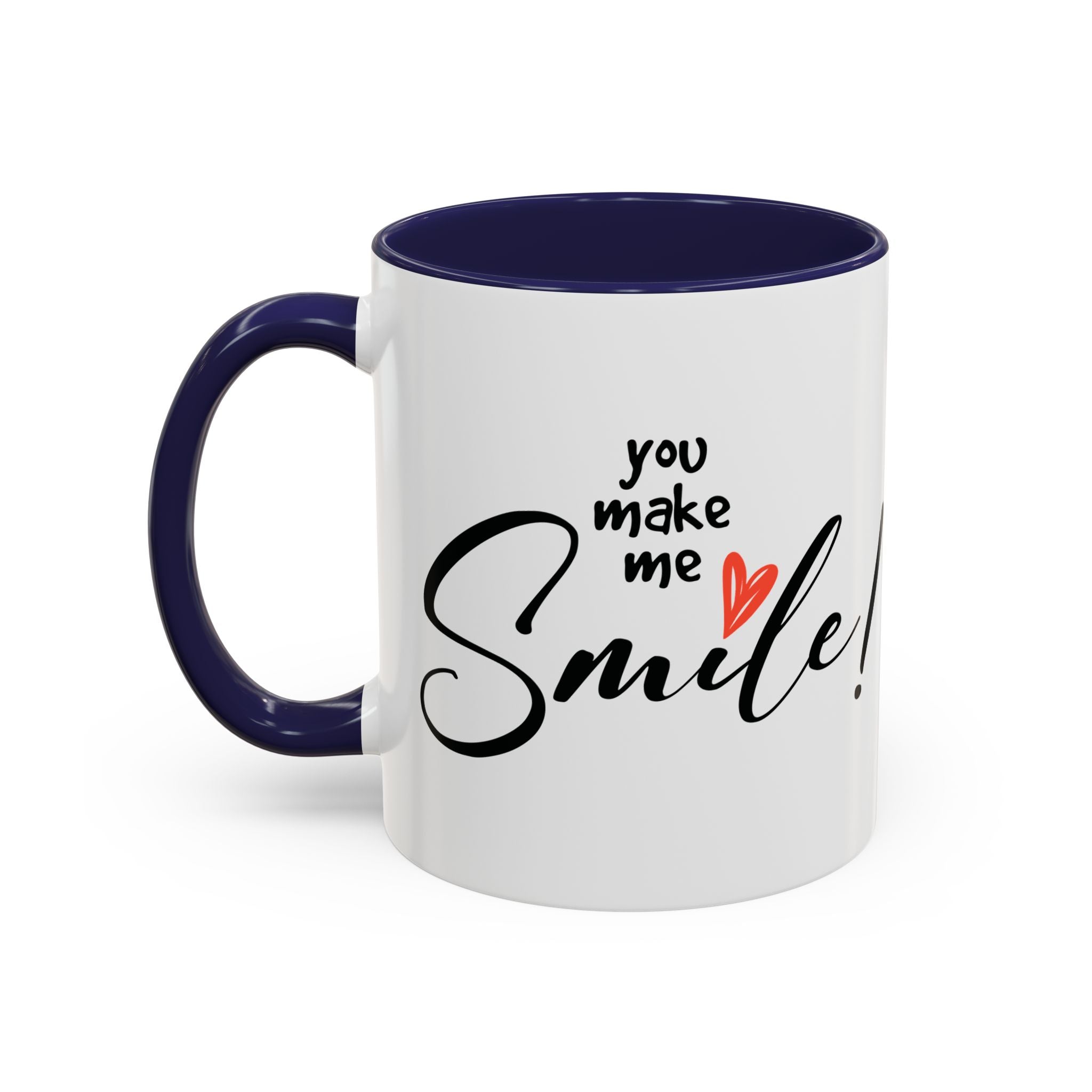 Inspirational Accent Coffee Mug - "You Make Me Smile!" - Perfect Gift for Friends & Family