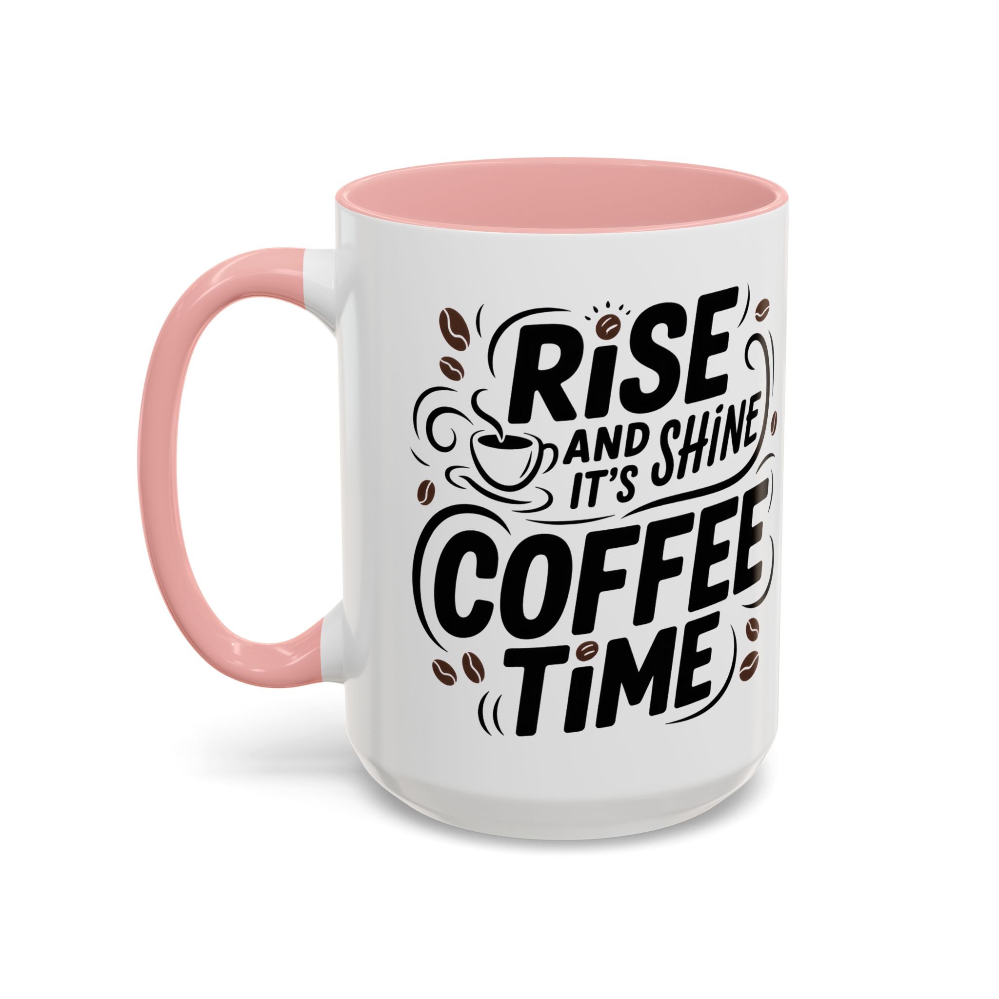 Rise and Shine Coffee Time Mug morning motivation