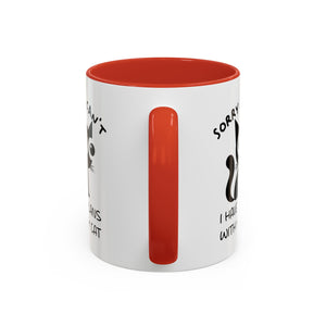 Funny cat Sorry I can't I have plans with my cat  Accent Coffee Mug (11, 15oz) by mrdragonsfire