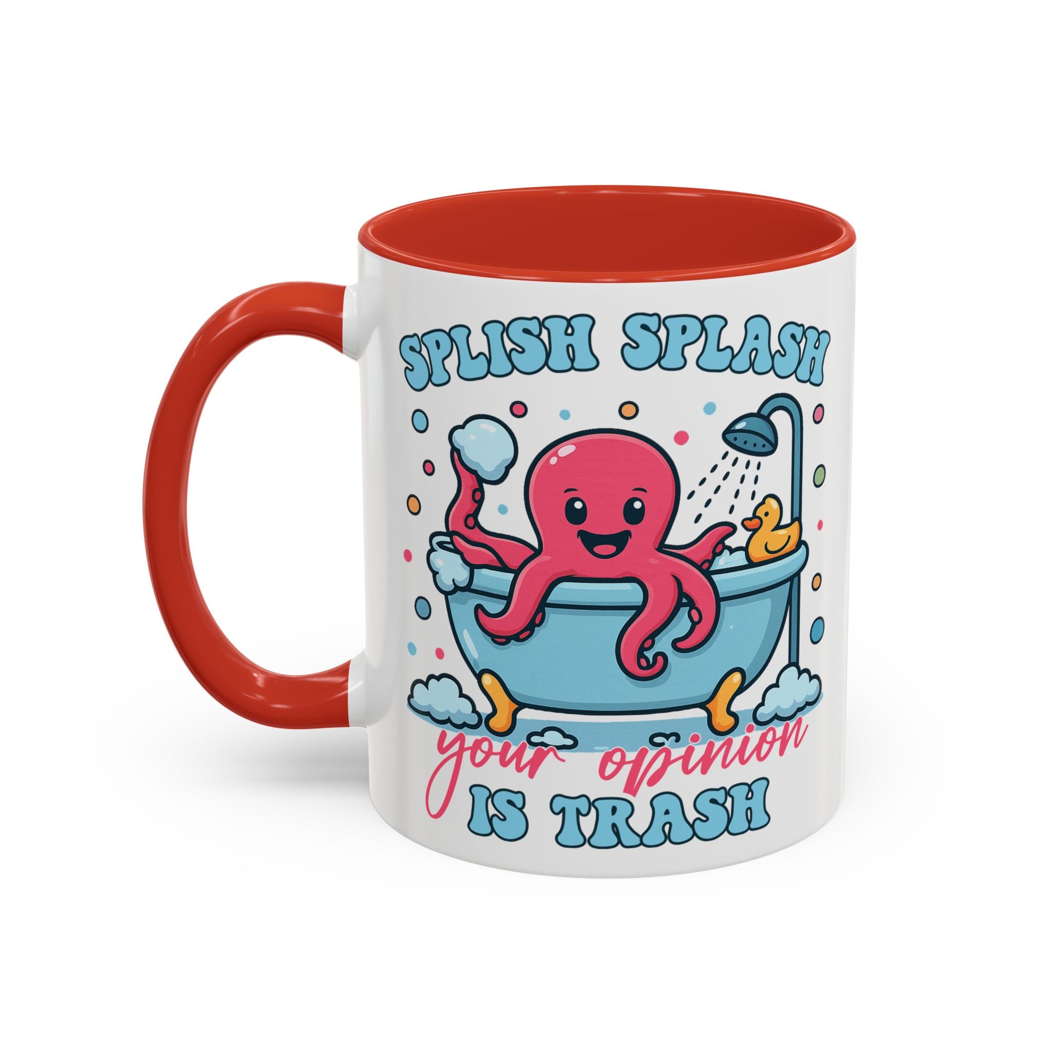 Accent Coffee Mug — Cute Octopus 'Stylish Splash: Your Opinion Is Trash' Funny Bathroom Gift