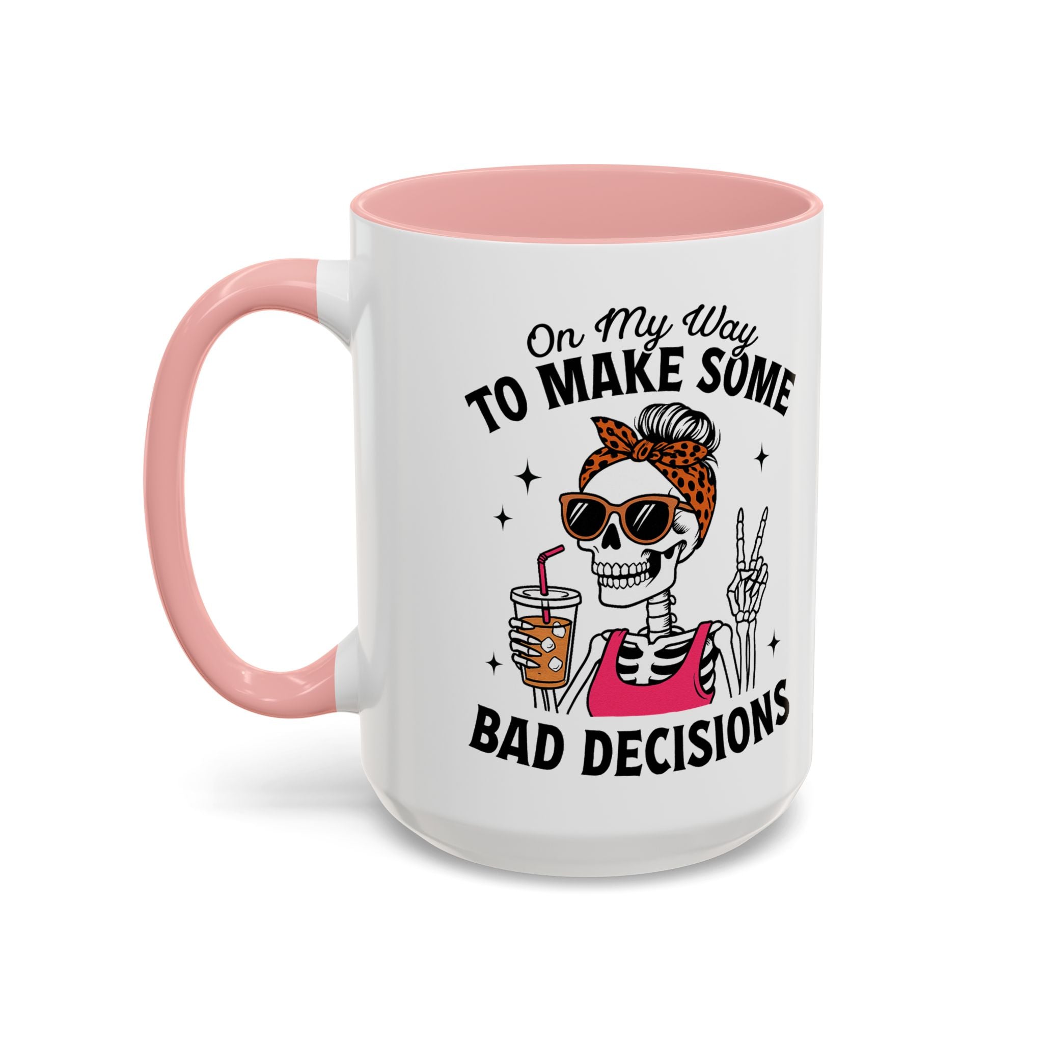On My Way To Make Some Bad Decisions Coffee Mug — Funny Skeleton Drinking Mug (11/15oz)