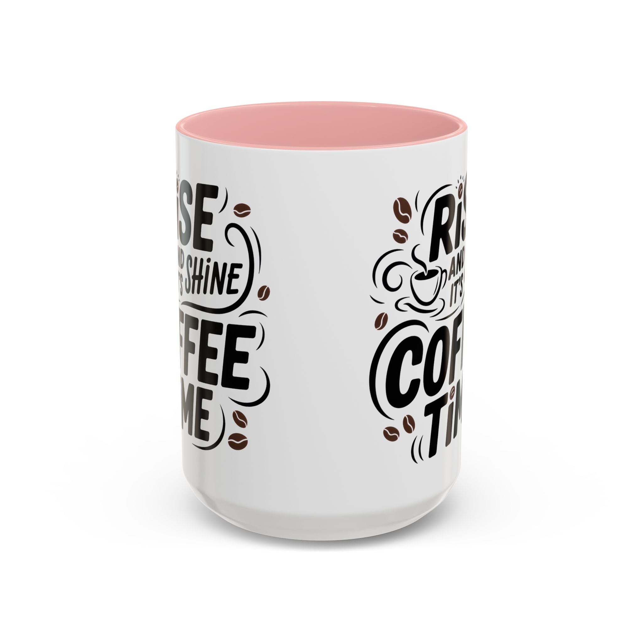 Rise and Shine Coffee Time Mug morning motivation